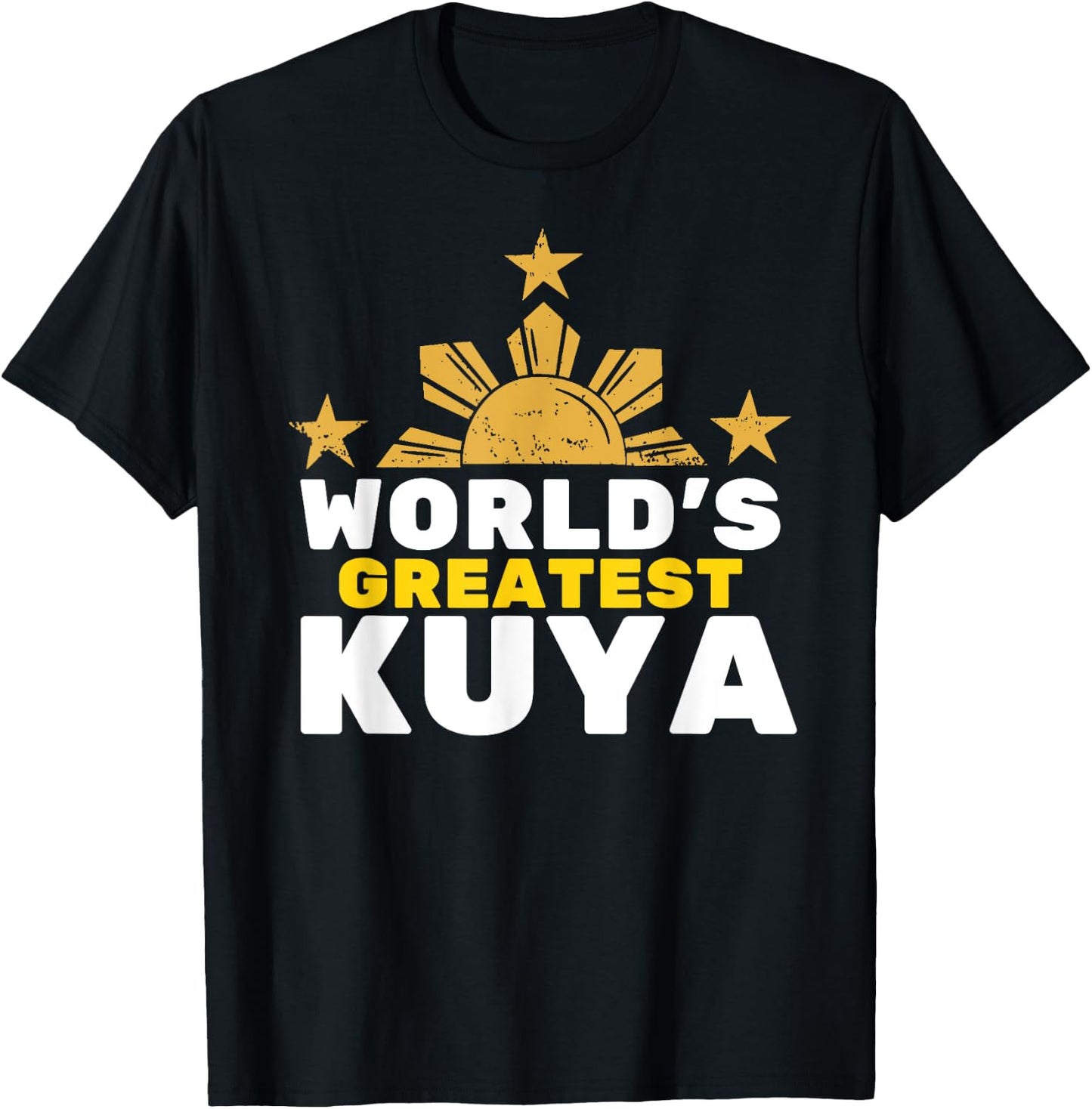World's Greatest Kuya Shirt - Filipino Funny T Shirt T-Shirt - T-Shirt | Black