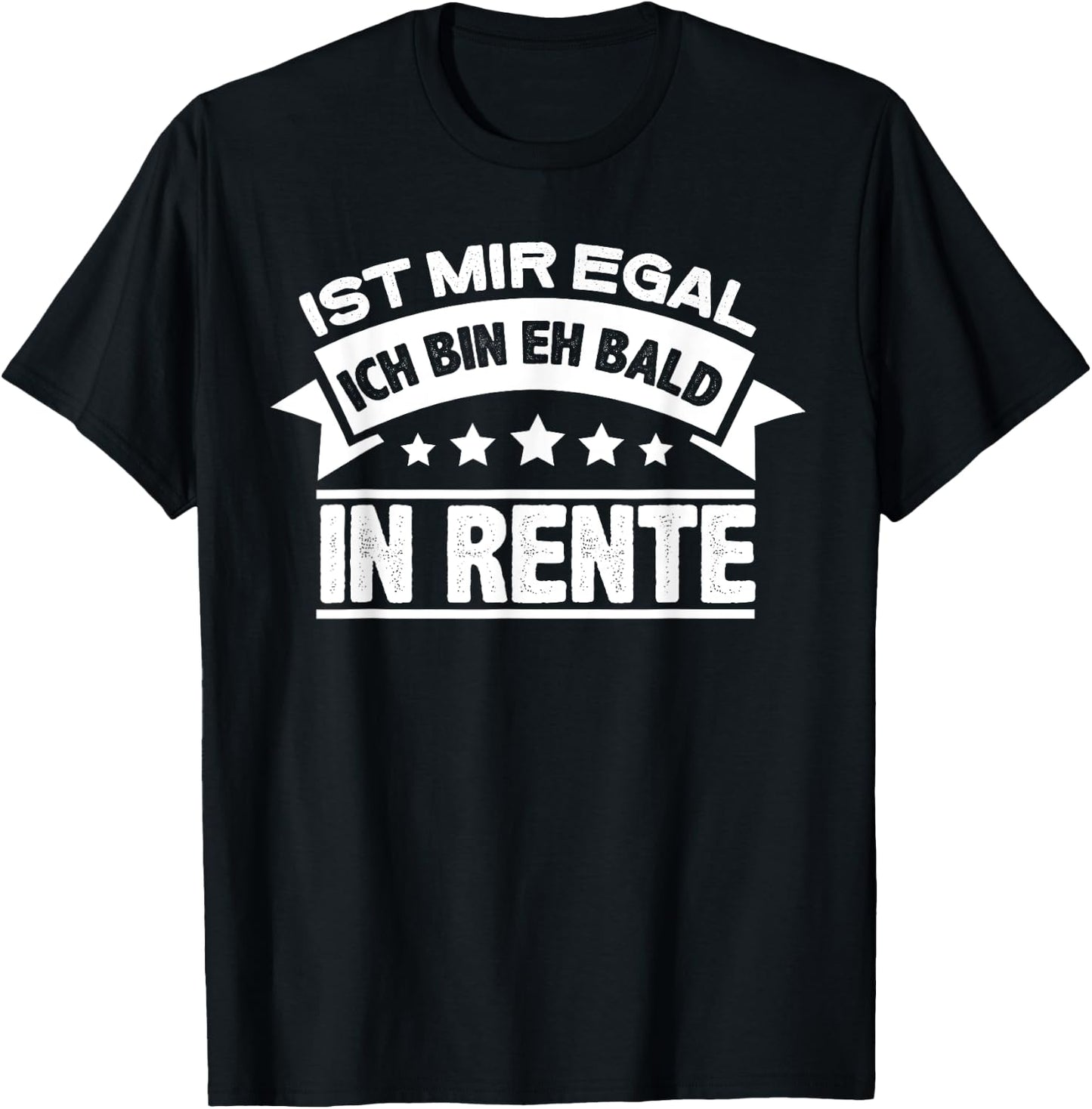 Mir Egal Ich Bin Bald In Rente Ruhestand Pensioner Men's Women's , black T-Shirt - T-Shirt | Black