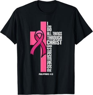 I Can Do All Things Through Christ Breast Cancer Awareness T-Shirt - T-Shirt | Black