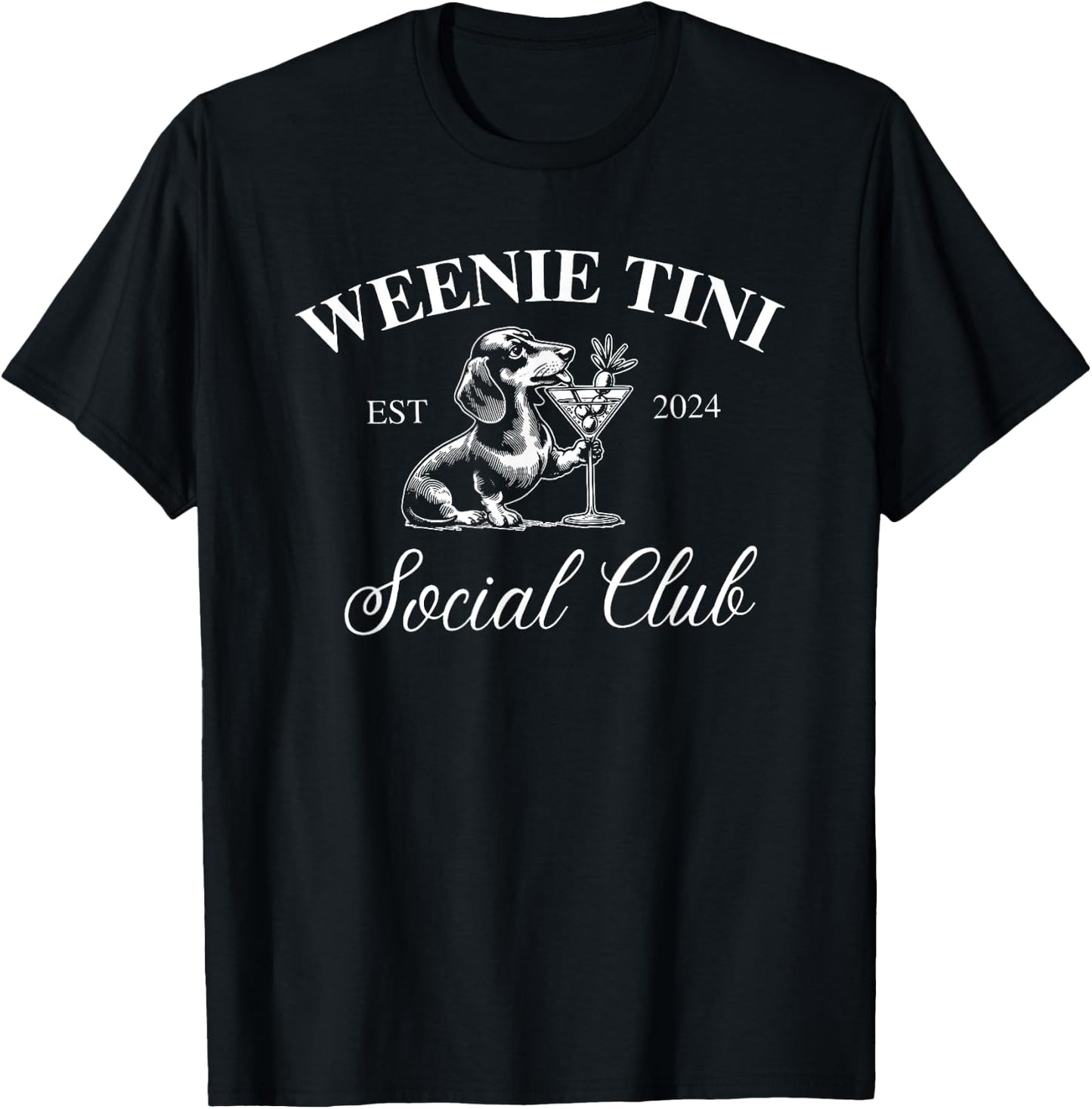 Weenie Tini Social Club, Dachshund Weiner Dog Men Women T-Shirt - T-Shirt | Black