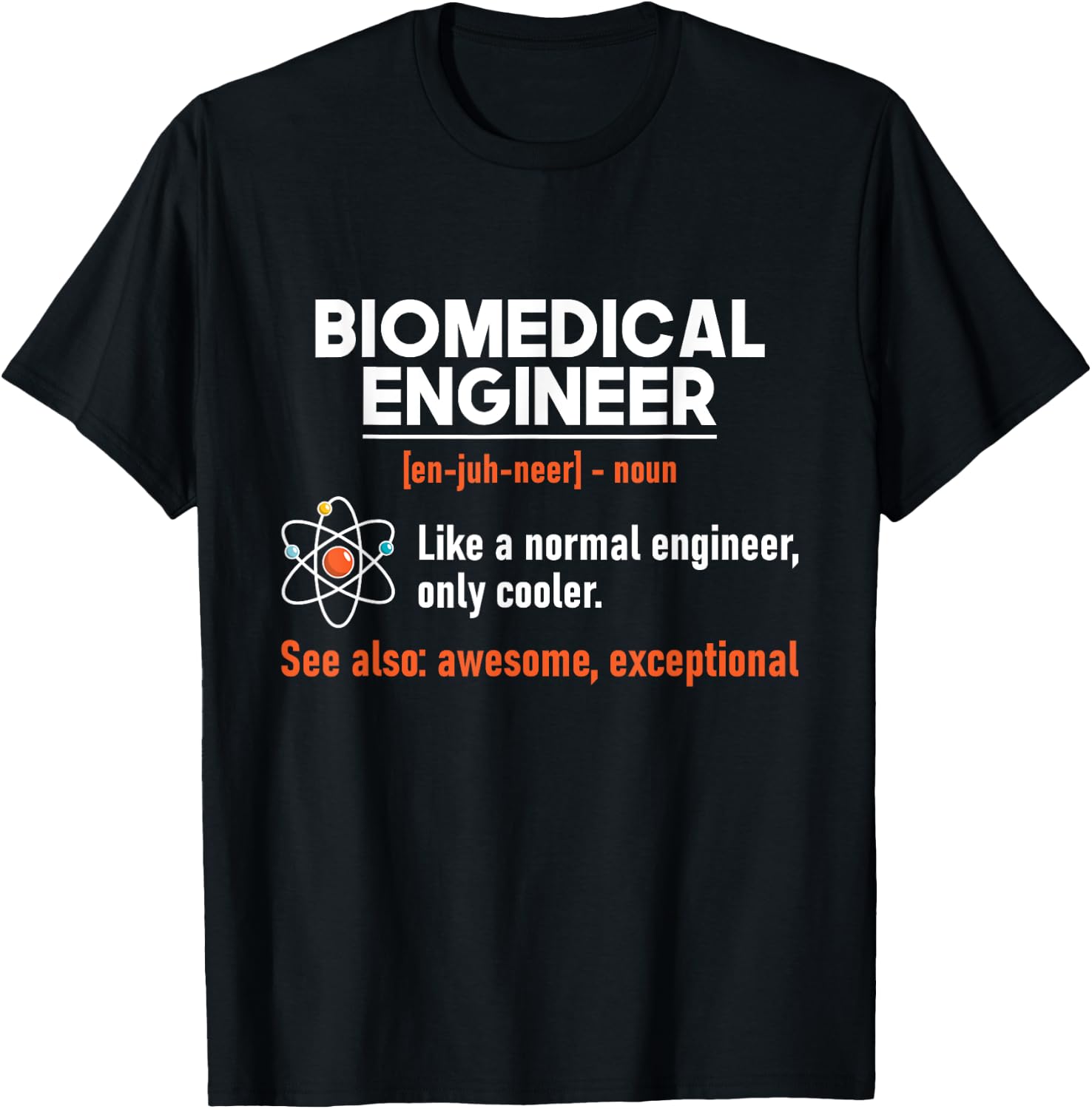 Biomedical Engineer - Biomed Bioengineering Scientist BME T-Shirt - T-Shirt | Black