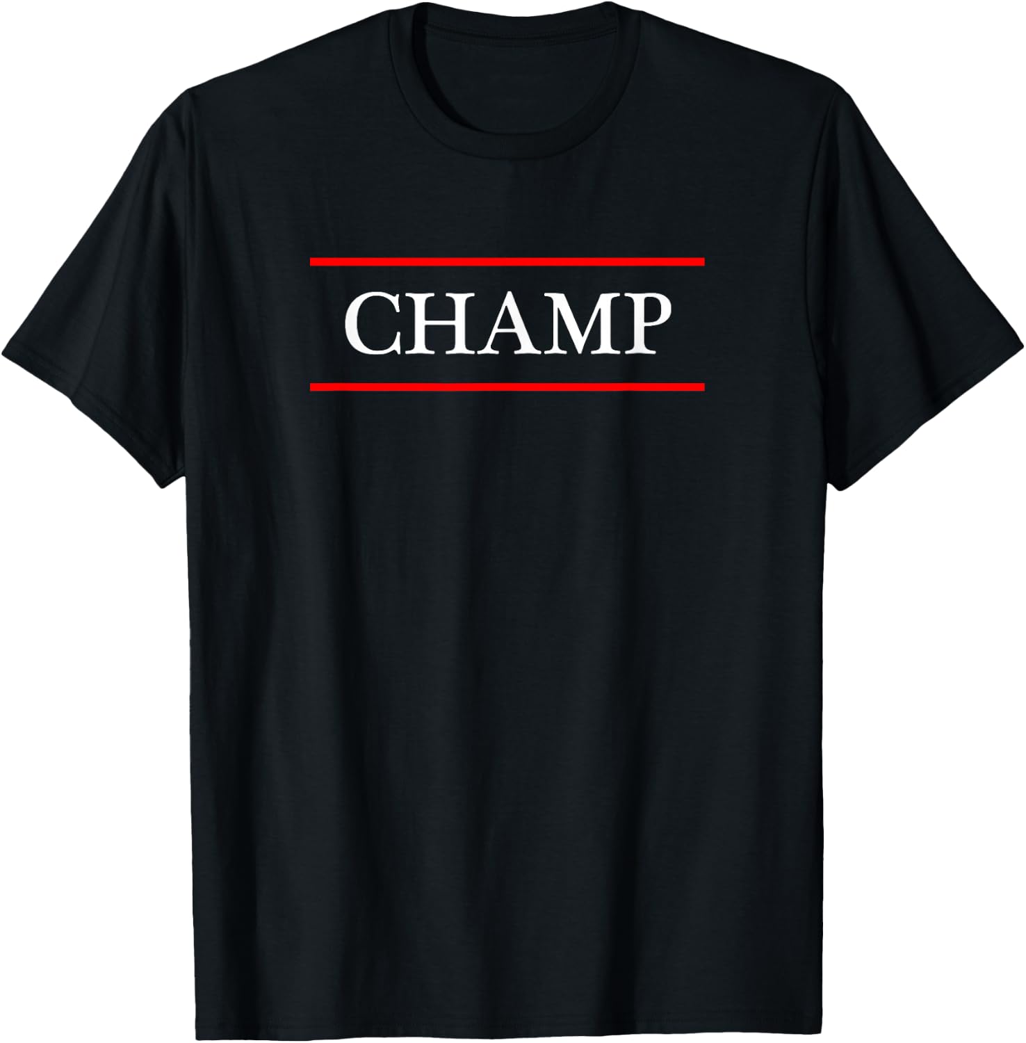 That says The Word - Champ - on it | Adult Funny T-Shirt - T-Shirt | Black