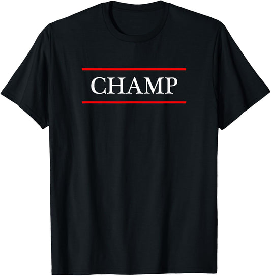 That says The Word - Champ - on it | Adult Funny T-Shirt - T-Shirt | Black
