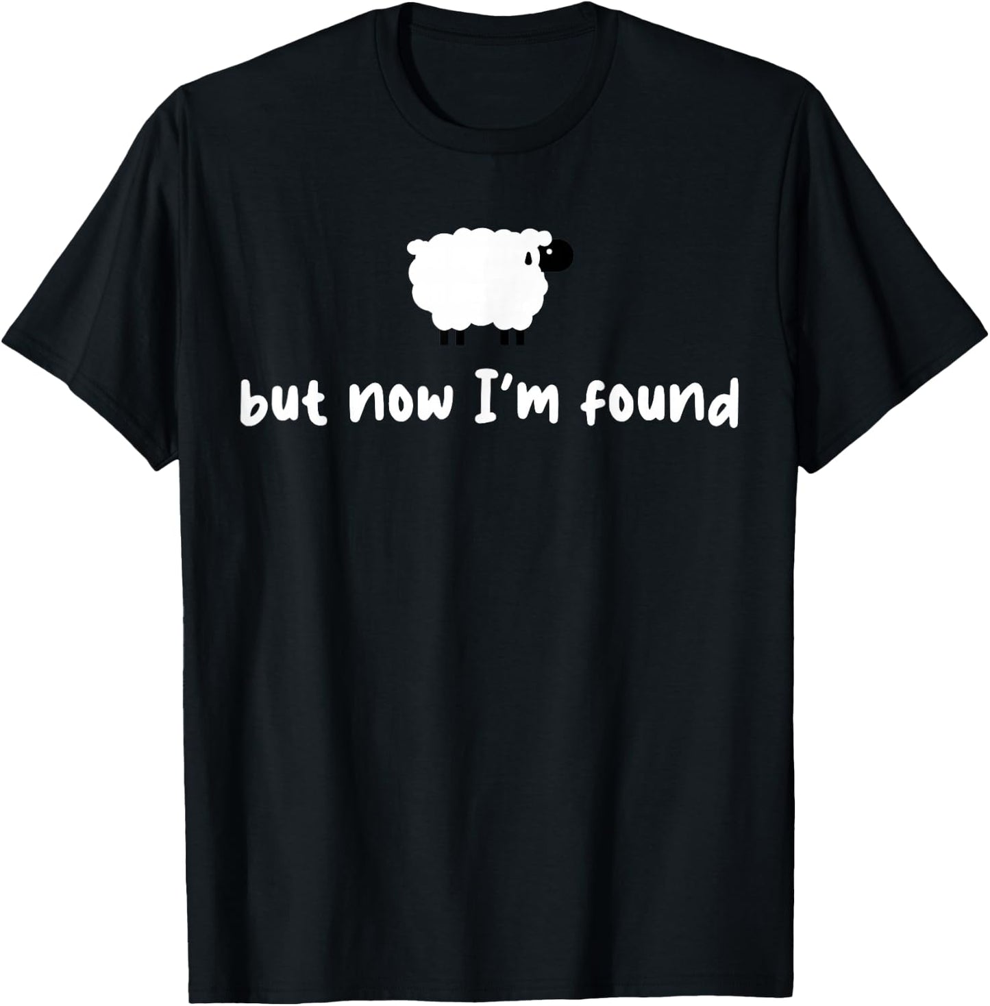 Sheep But Now I'm Found T-Shirt - T-Shirt | Black