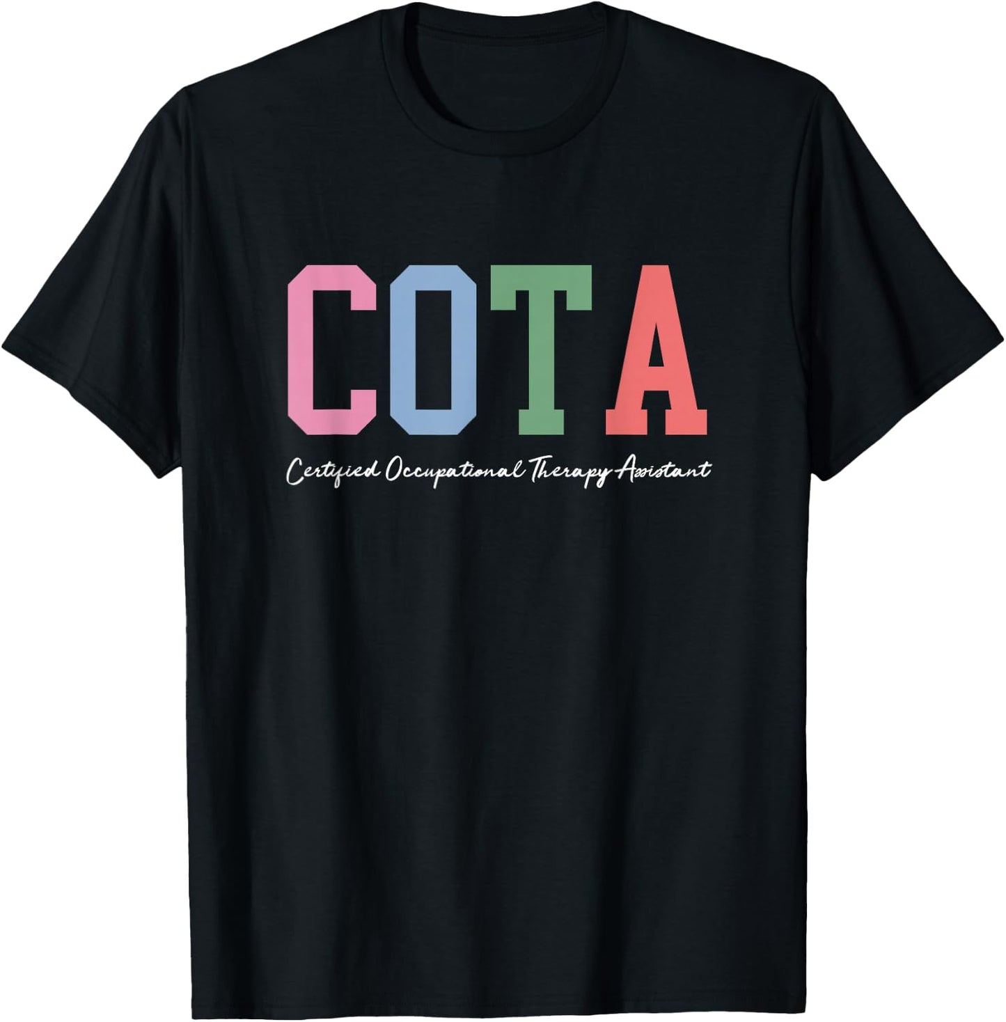 COTA Certified Occupational Therapy Assistant Therapist T-Shirt - T-Shirt | Black