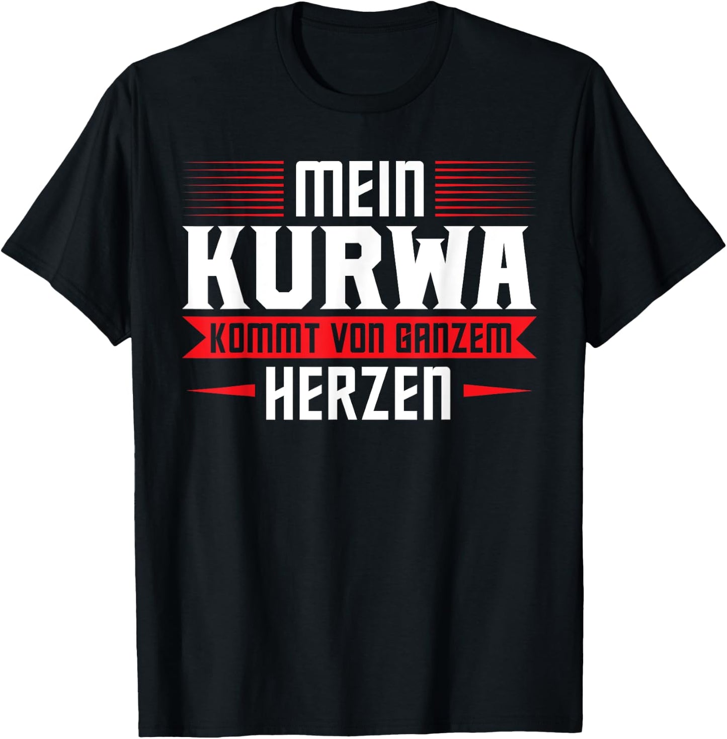 Mein Kurwa kommt von ganzem Herzen Polen Kurwa T-Shirt - T-Shirt | Black