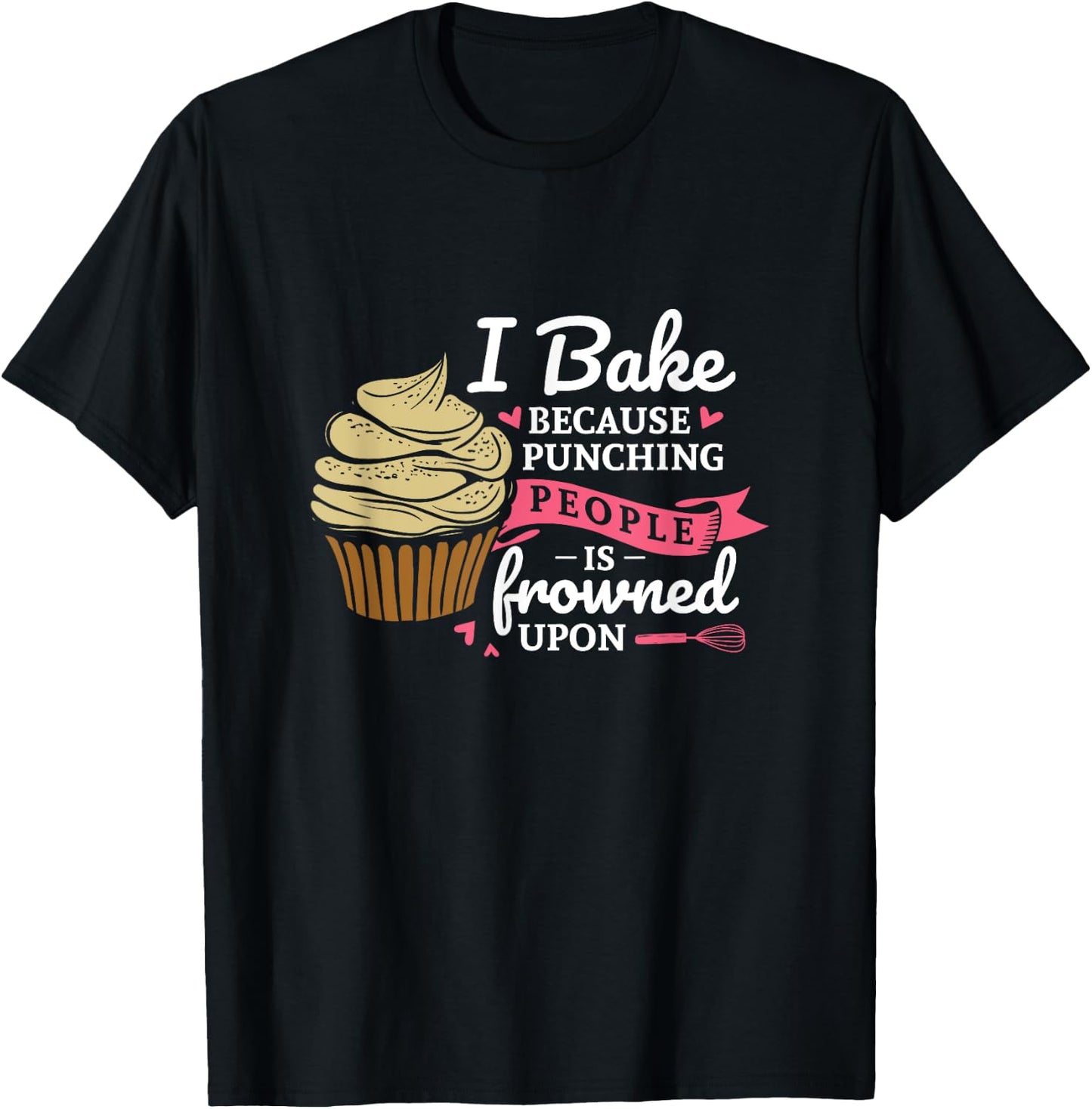 I bake because punching people is frowned upon baking Fan T-Shirt - T-Shirt | Black