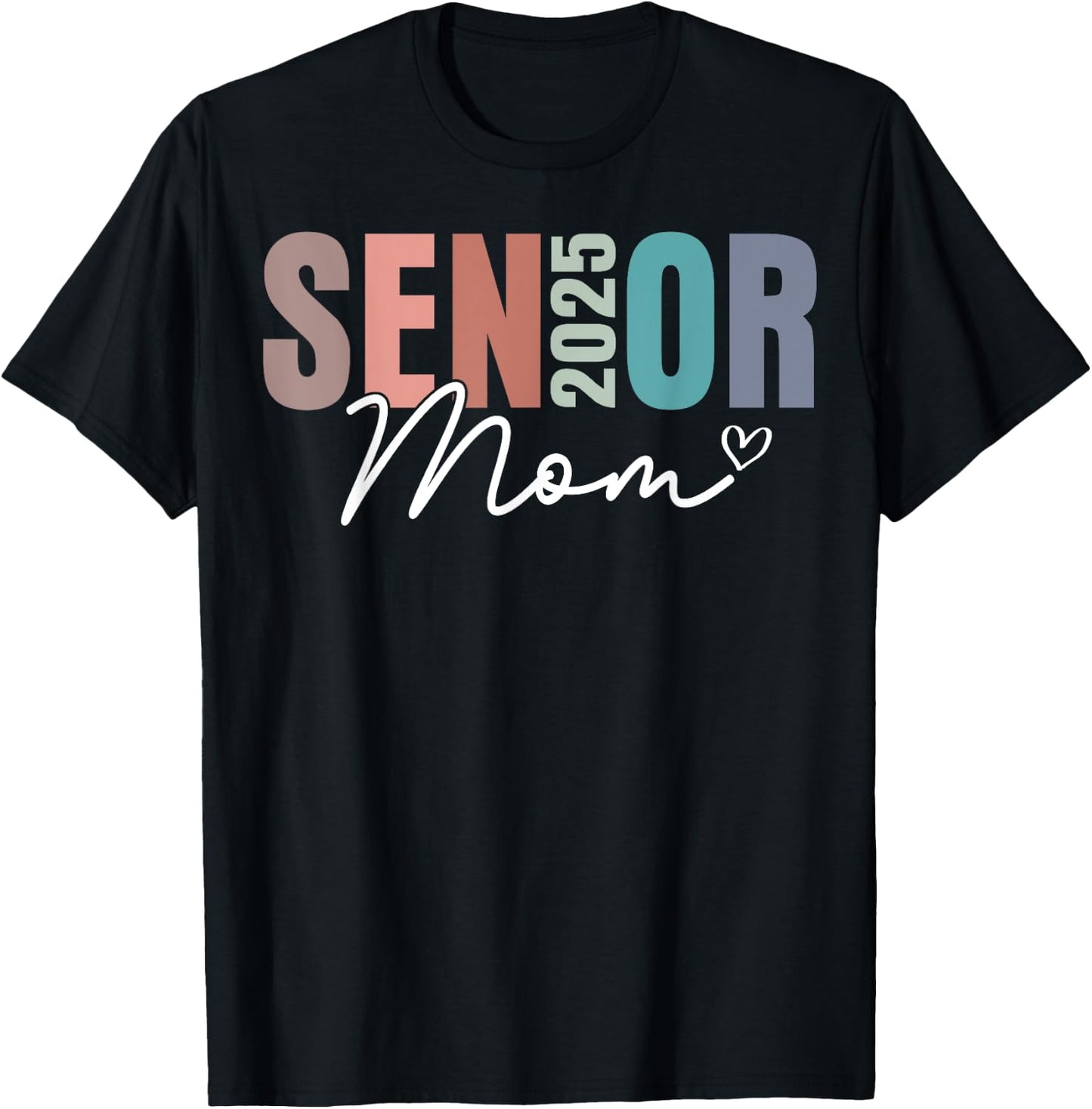 Senior Mom 2025 Class Of 2025 Graduate T-Shirt - T-Shirt | Black