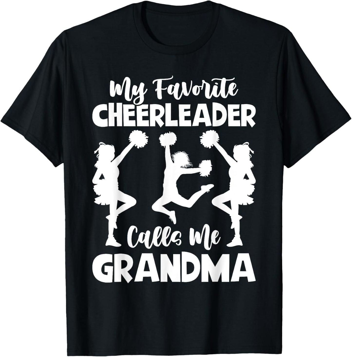 My Favorite Cheerleader Calls Me Grandma Sports Cheer Family T-Shirt - T-Shirt | Black