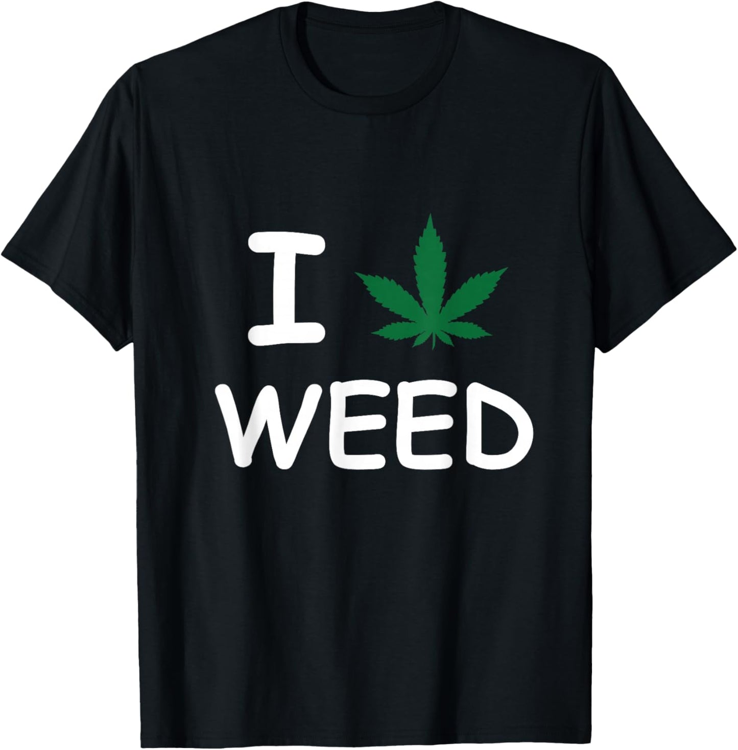 I Love Weed Pot Leaf Cannabis CBD Funny T-Shirt - T-Shirt | Black