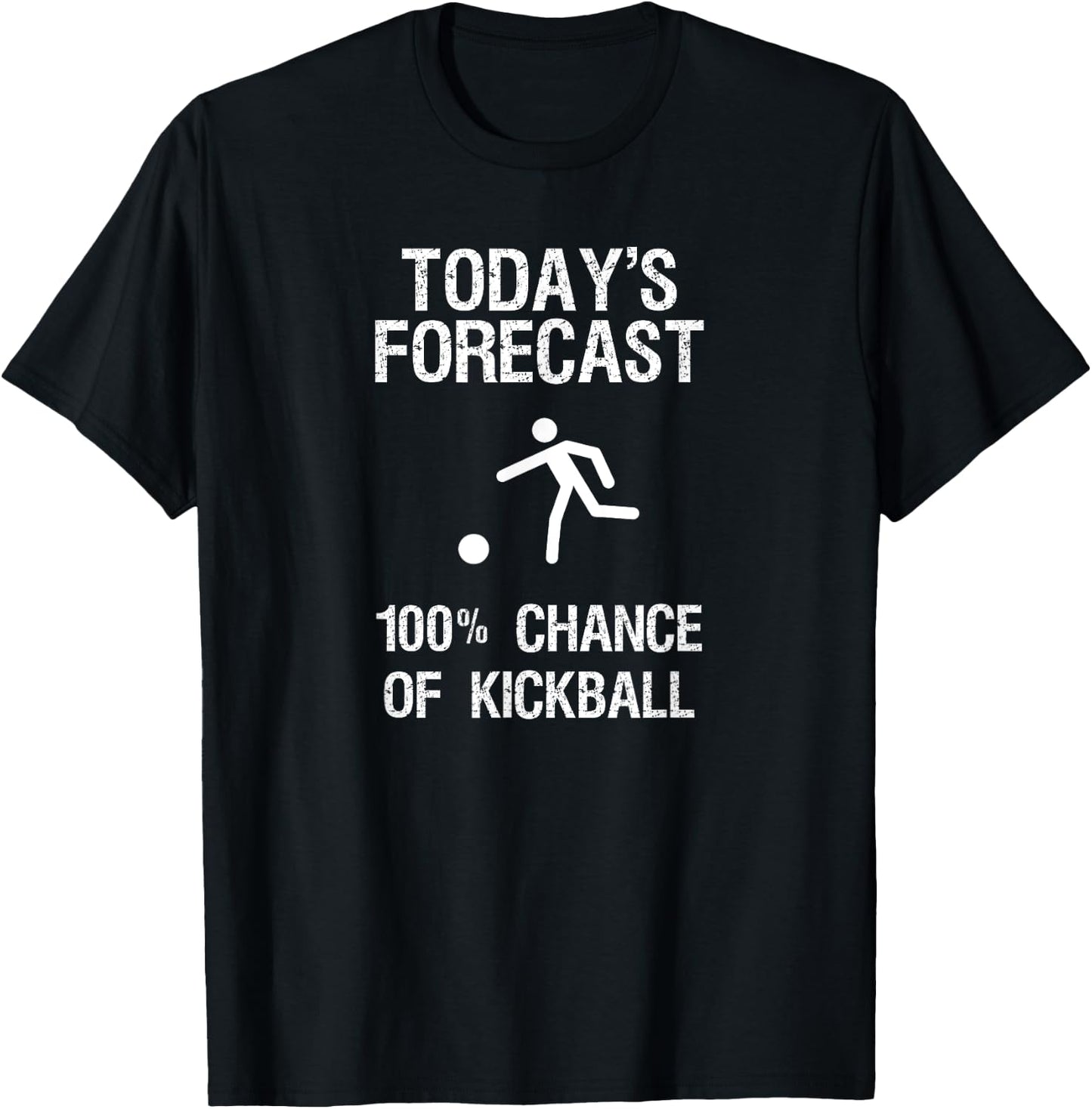 Kickball Gift - Funny Player Today's Forecast T-Shirt - T-Shirt | Black