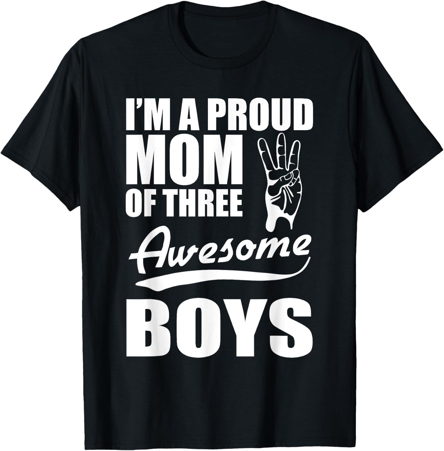 Lustiges Mutter- mit Aufschrift "I'm a proud Mom of three Awesome Boys" T-Shirt - T-Shirt | Black