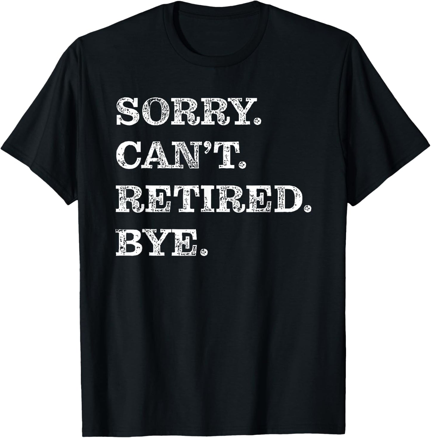 Retirement Funny Retired T-Shirt - T-Shirt | Black