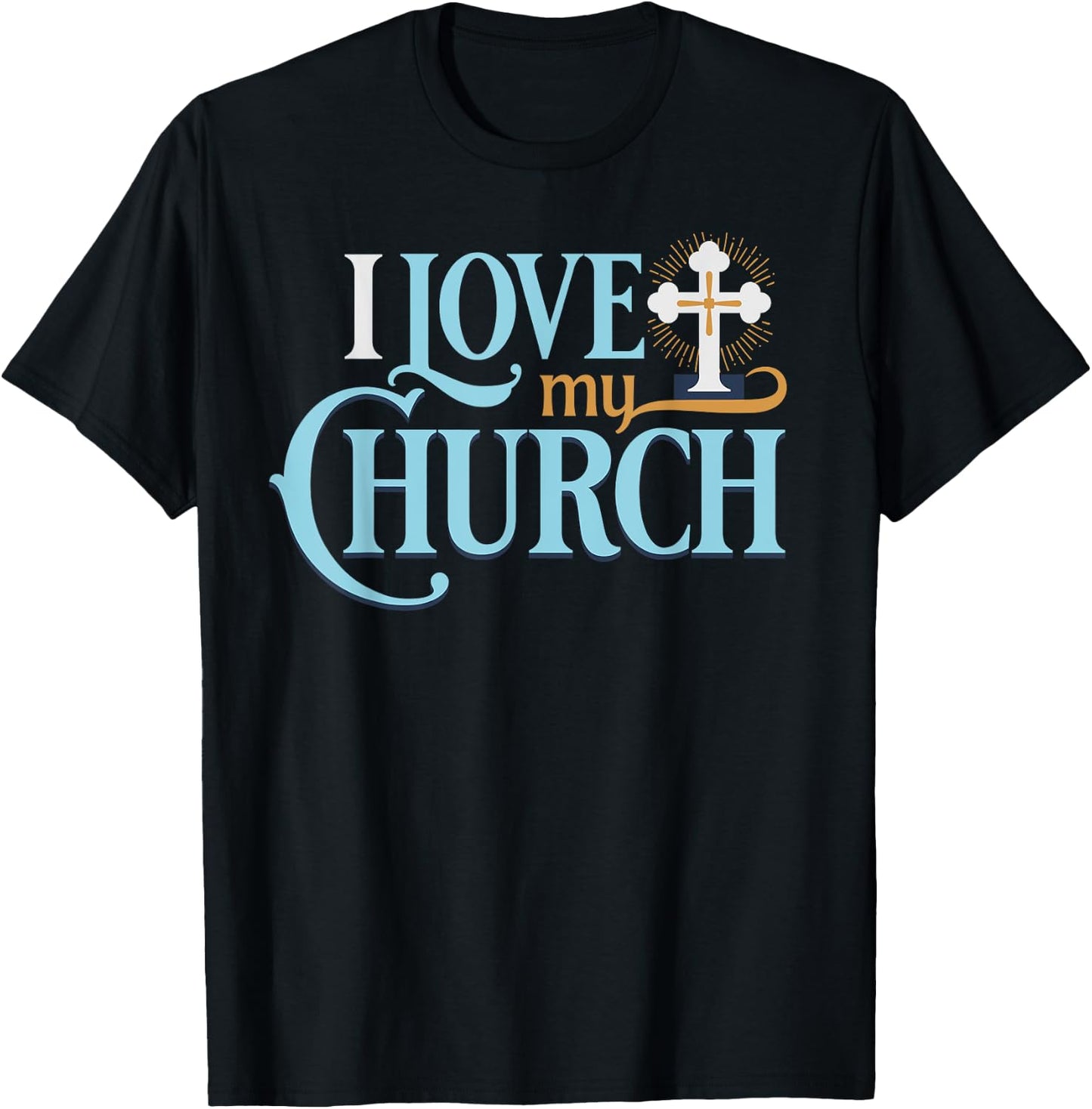 I Love My Church Christian T-Shirt - T-Shirt | Black