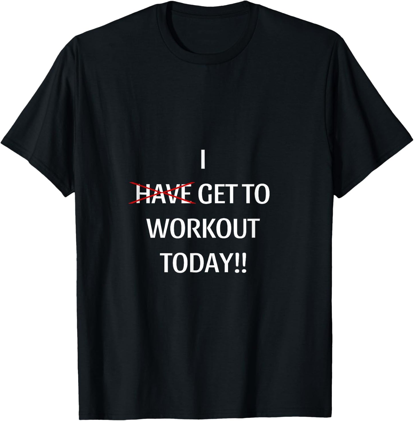 I Get to workout T-Shirt - T-Shirt | Black