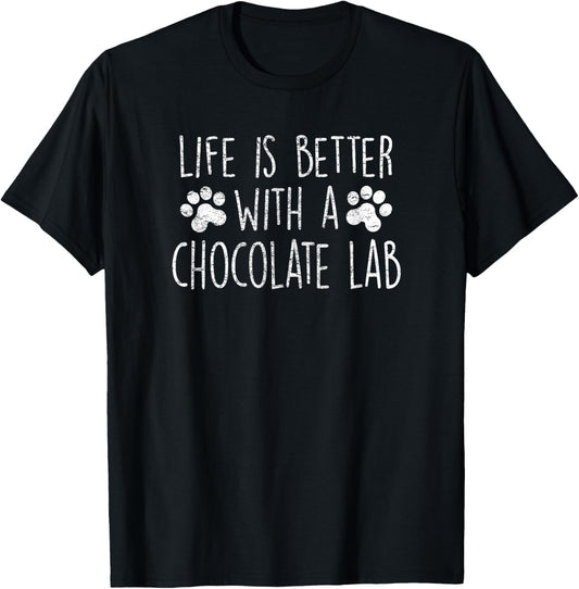Dog Lover LIFE IS BETTER WITH CHOCOLATE LAB Women Dog Mom T-Shirt - T-Shirt | Black
