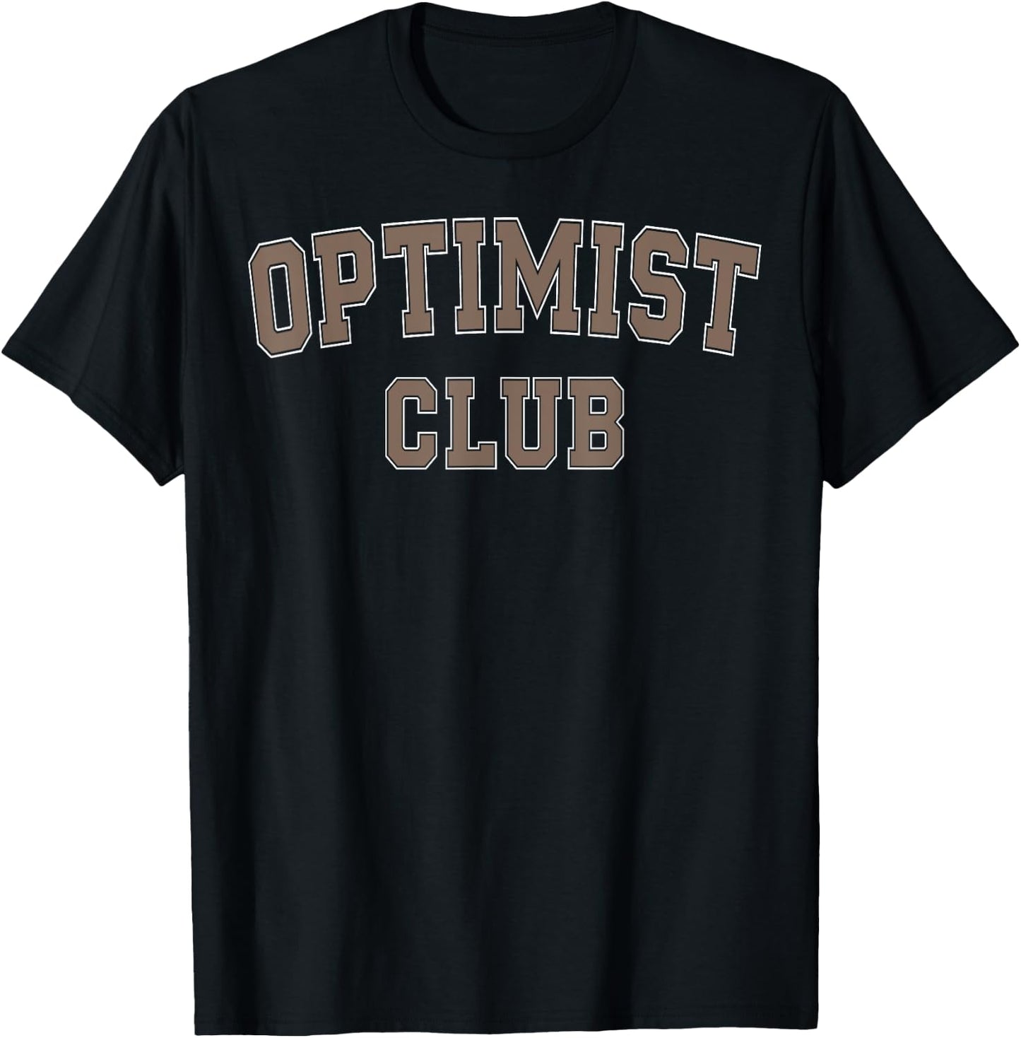 Optimist Club Shirt Women or All Optimistic Positive T-Shirt - T-Shirt | Black