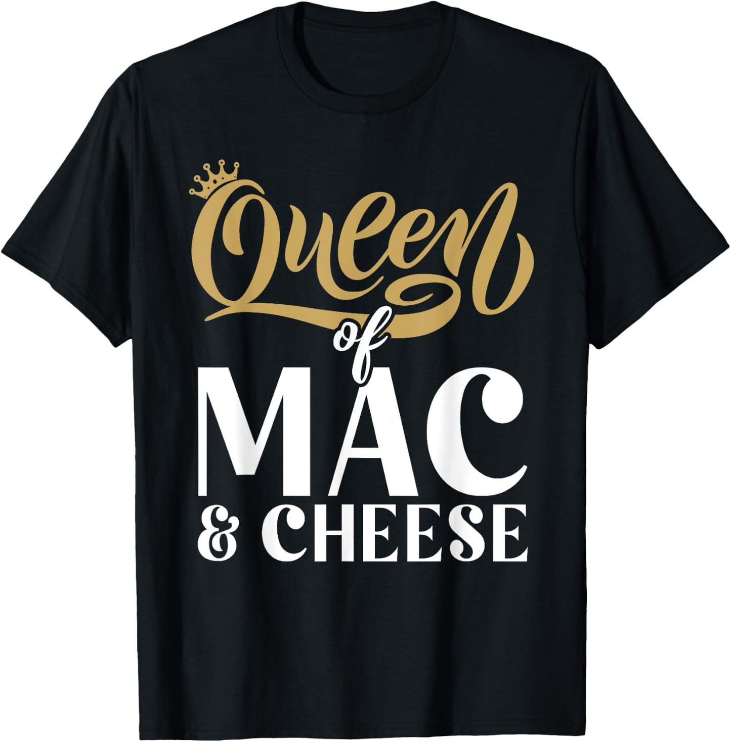 Queen of Mac and Cheese T-Shirt - T-Shirt | Black