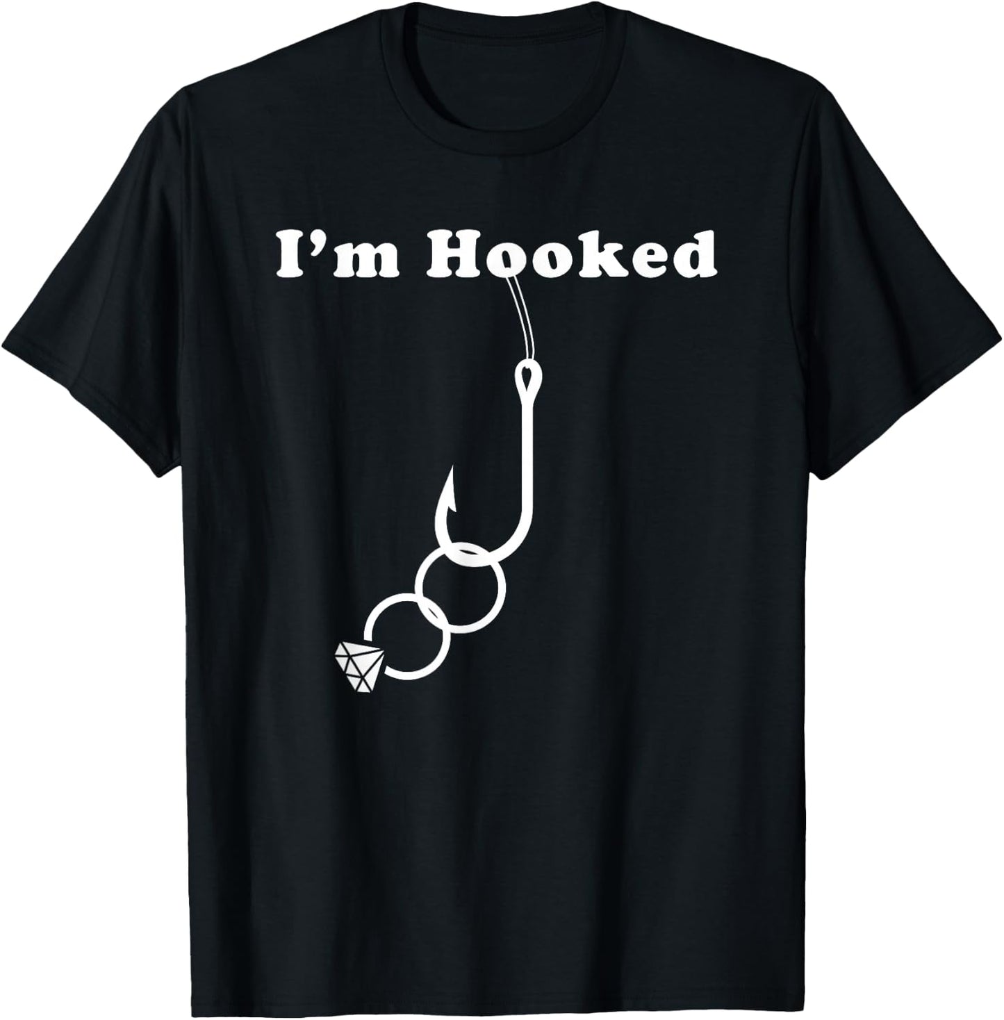 Groom or Fiance Engagement Fishing Gift - I'm Hooked T-Shirt - T-Shirt | Black