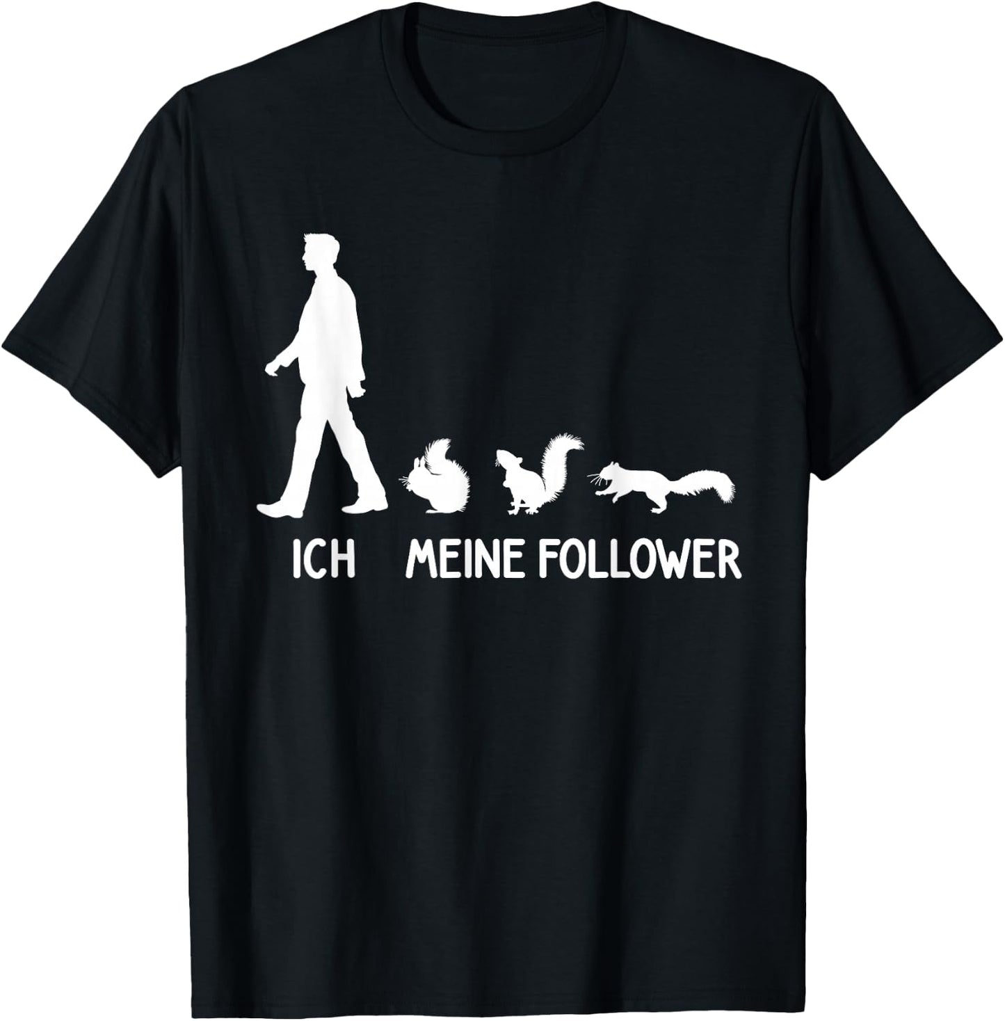 with German Text "Ich Meine Follower" Squirrel [German Language], black T-Shirt - T-Shirt | Black