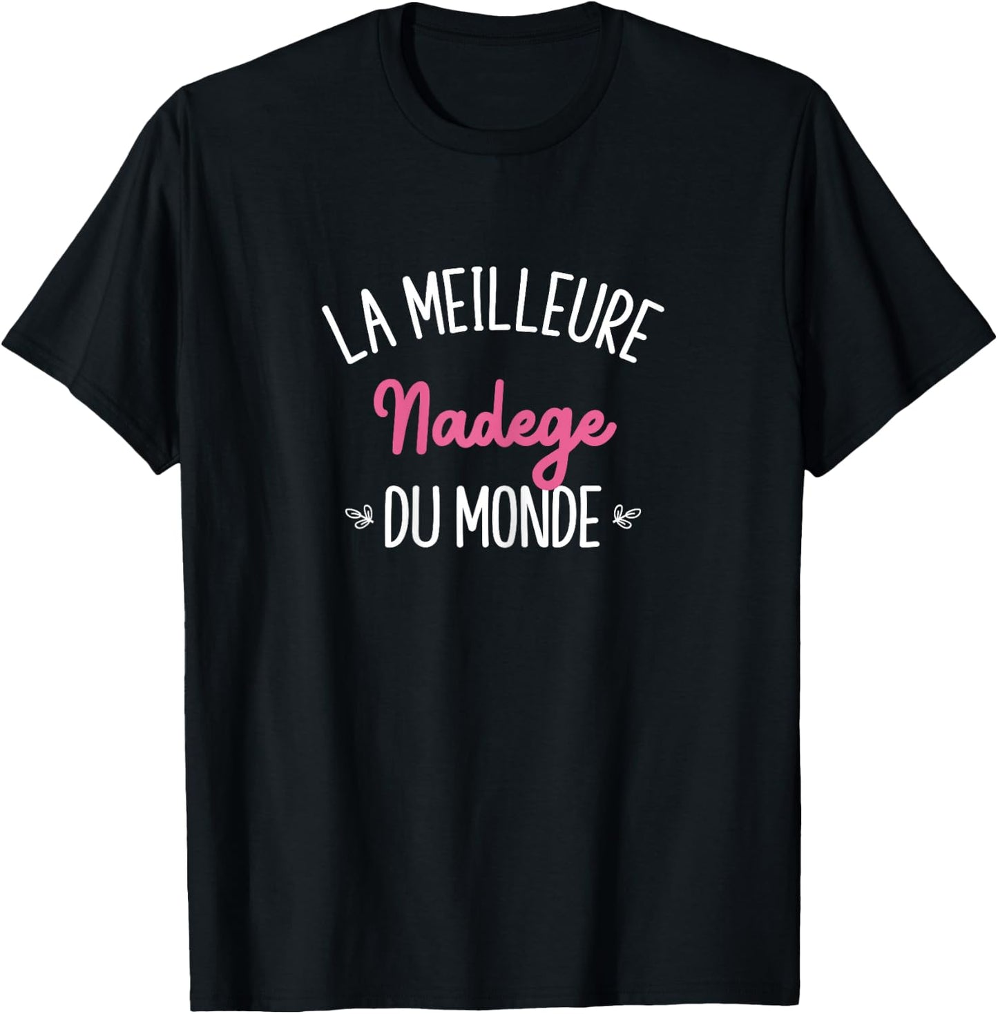 Woman Humor Personalized Gift BFF Name Nadege T-Shirt - T-Shirt | Black