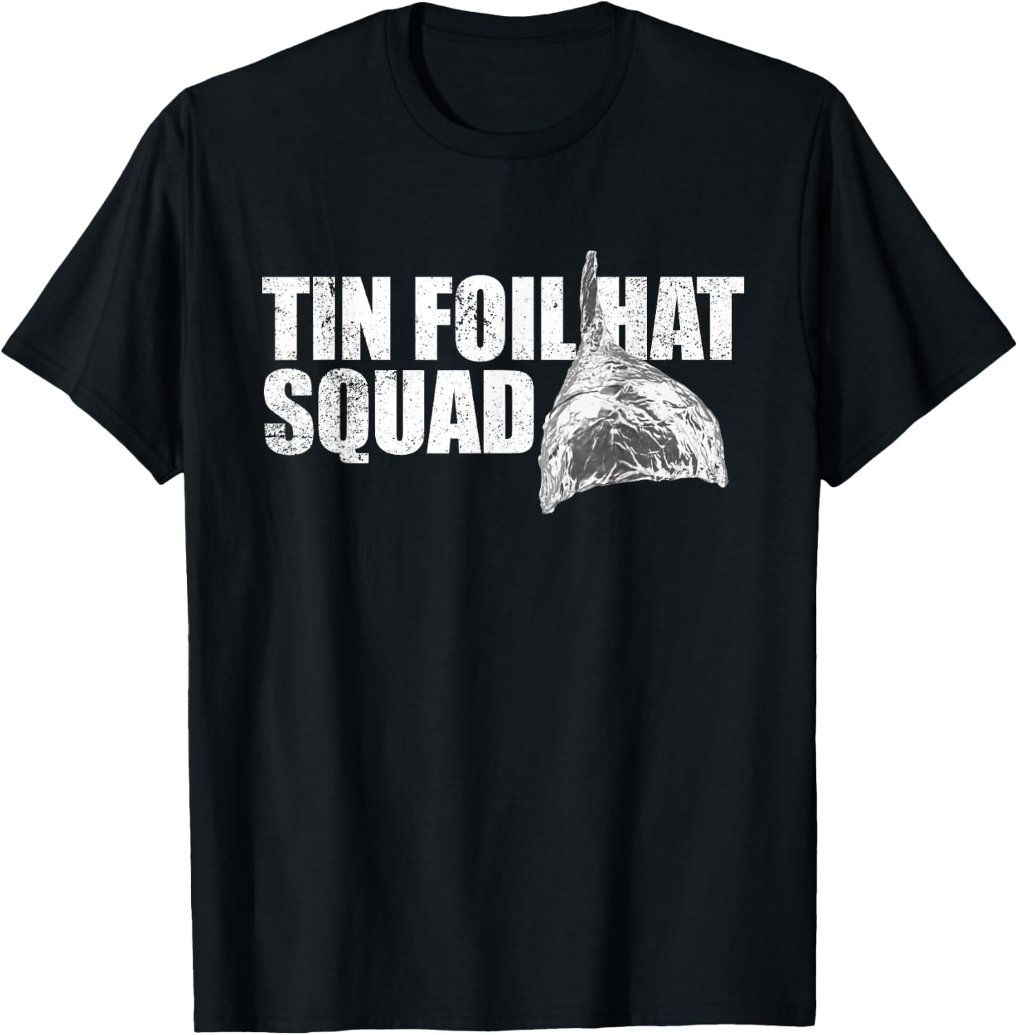 Tin Foil Hat Squad Funny Conspiracy Theory Team Tin Foil Hat T-Shirt - T-Shirt | Black