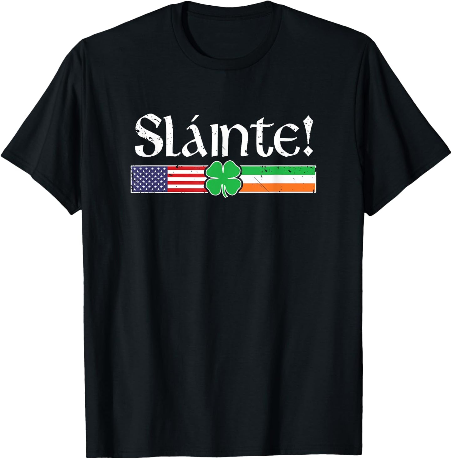 Slainte Shirt Irish American Cheers Shamrock St Paddys Day T-Shirt - T-Shirt | Black