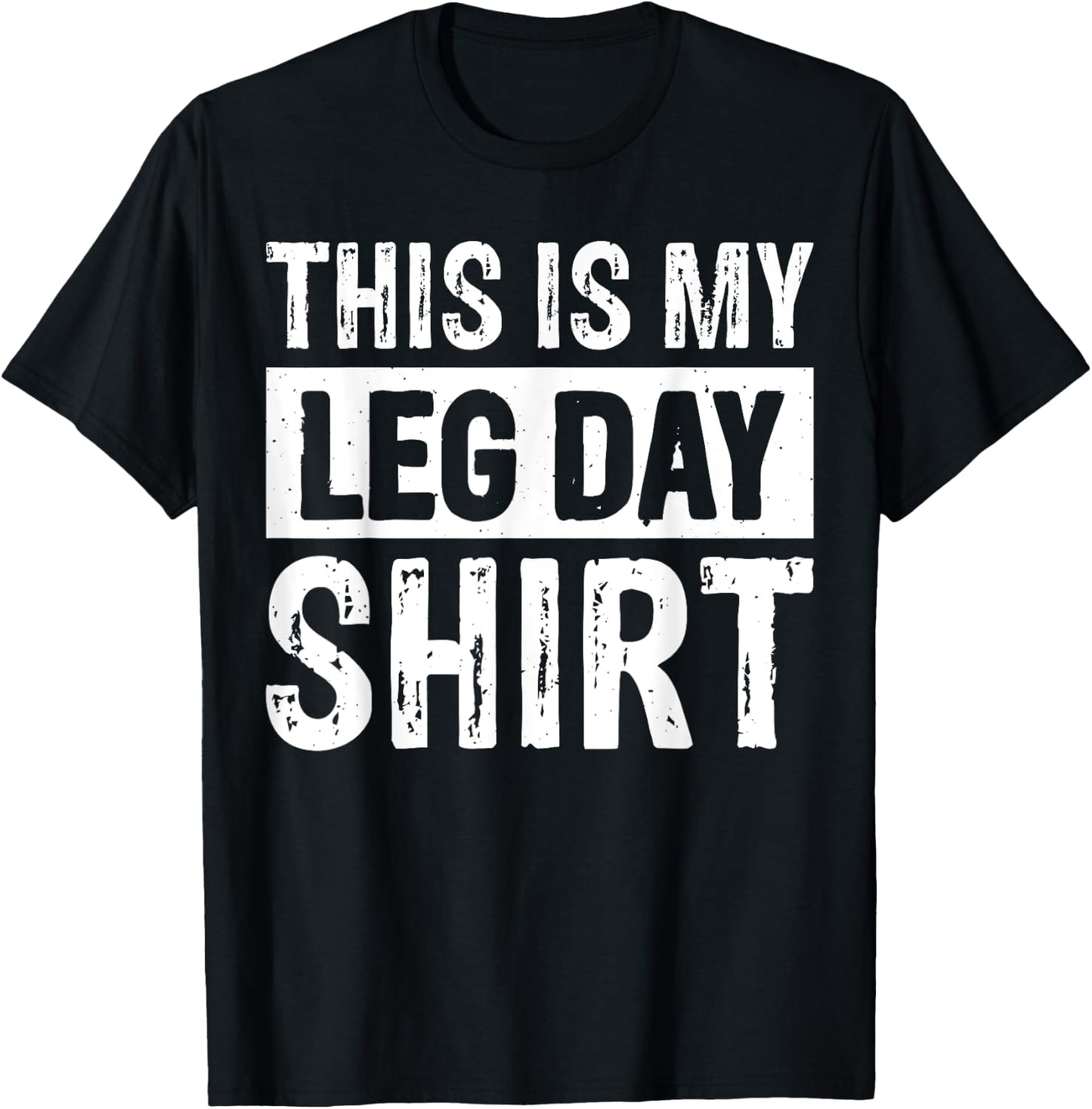 This Is My Leg Day T-Shirt - T-Shirt | Black