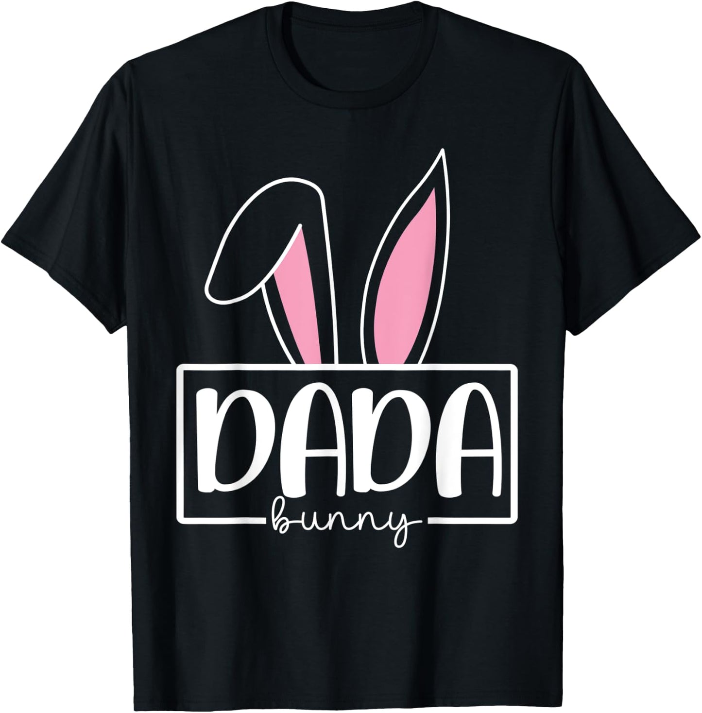Funny Dada Bunny Happy Easter Family Matching T-Shirt - T-Shirt | Black