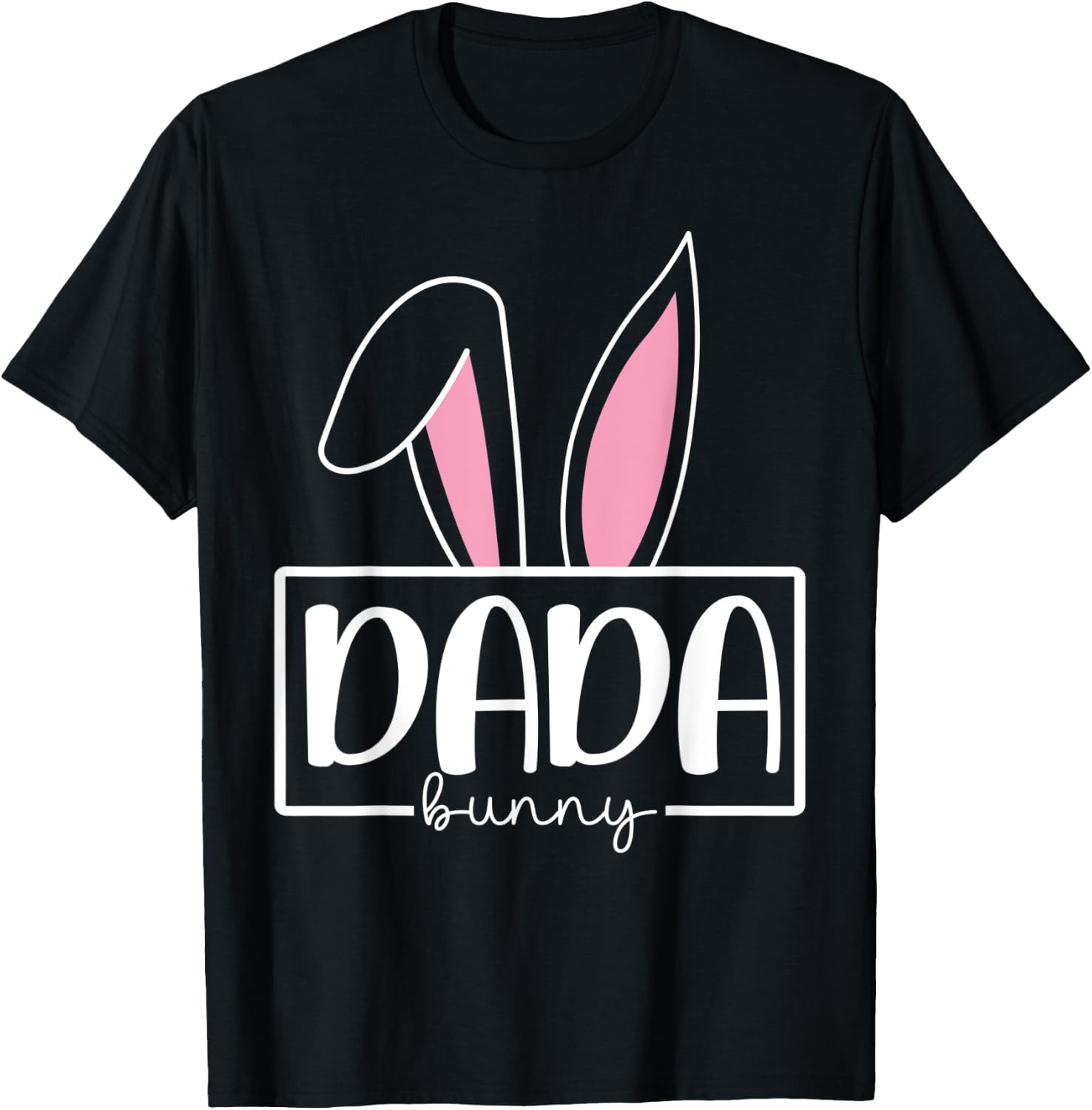 Funny Dada Bunny Happy Easter Family Matching T-Shirt - T-Shirt | Black