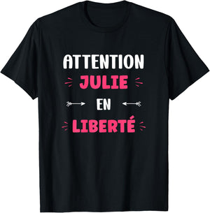 Attention Julie en libre name funny quote Julie , Black, Female X-Small T-Shirt - T-Shirt | Black