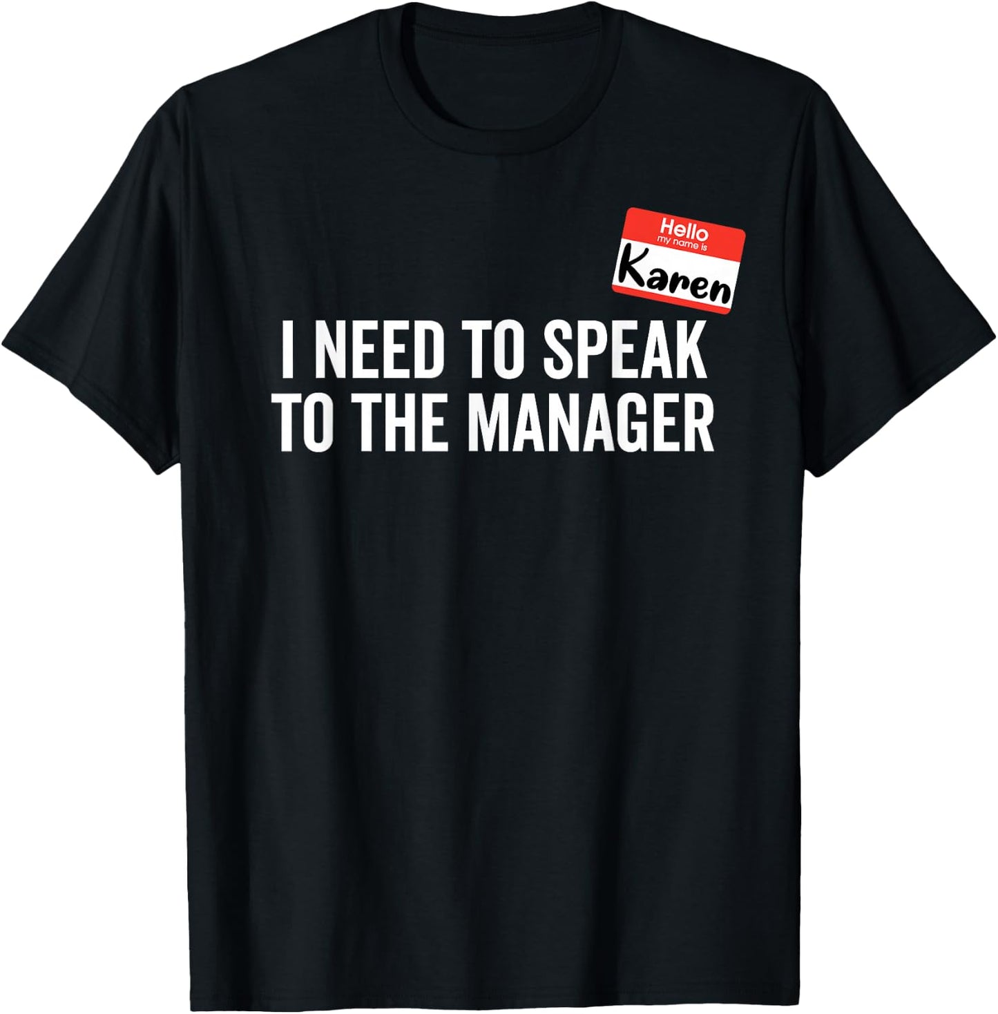 Karen Costume I Need to Speak with the Manager , black T-Shirt - T-Shirt | Black