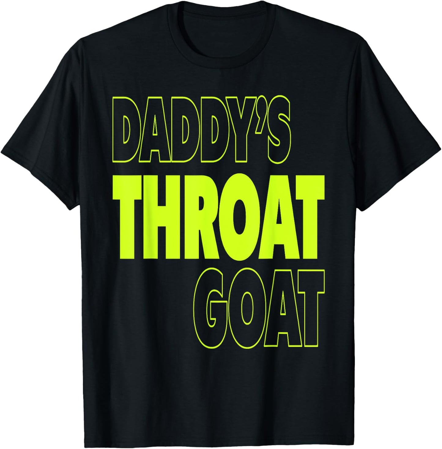 Daddy Throat Goat Oral Humor Adult Intimate Naughty Fun T-Shirt - T-Shirt | Black