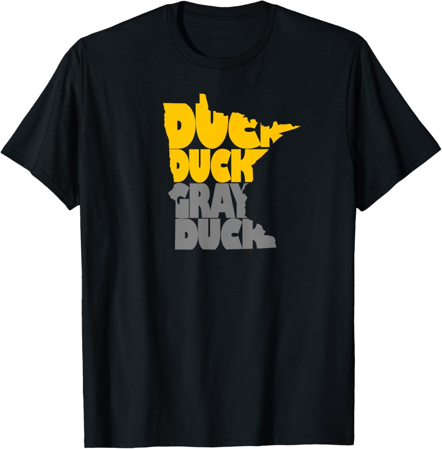 Duck, Duck, Gray Duck - Minnesota Classic Saying - Shirt T-Shirt - T-Shirt | Black