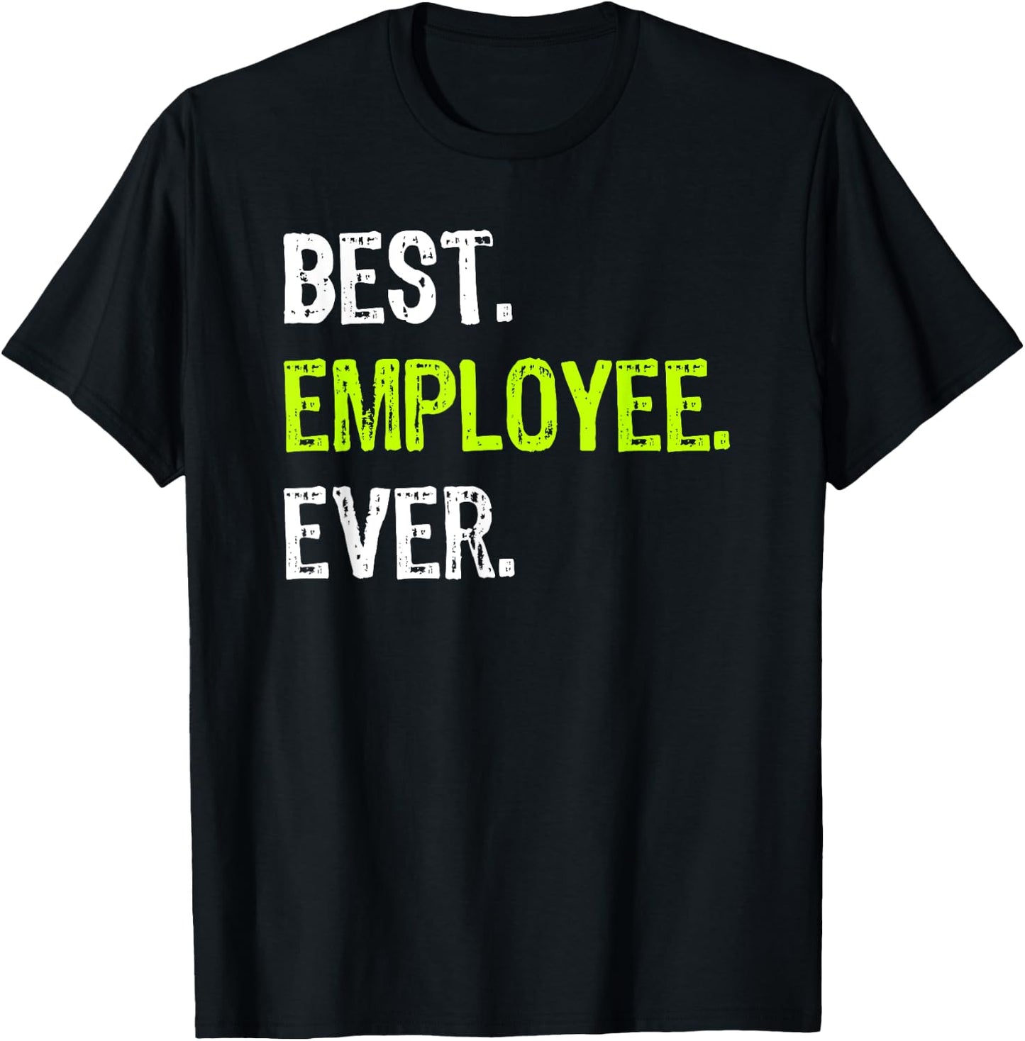 Best EMPLOYEE Ever Employee of The Month T-Shirt - T-Shirt | Black