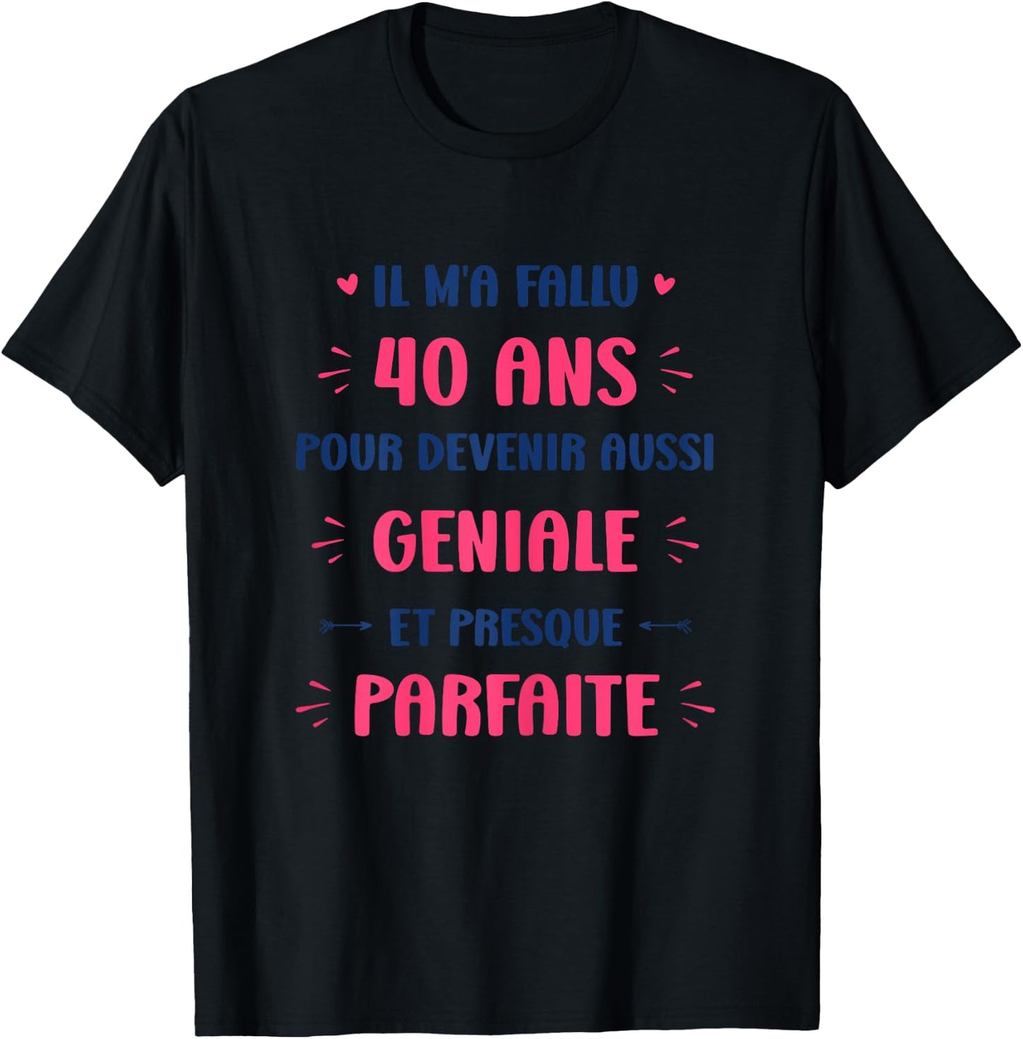 Great 40 Years Funny Birthday Woman 40 Years , white T-Shirt - T-Shirt | Black
