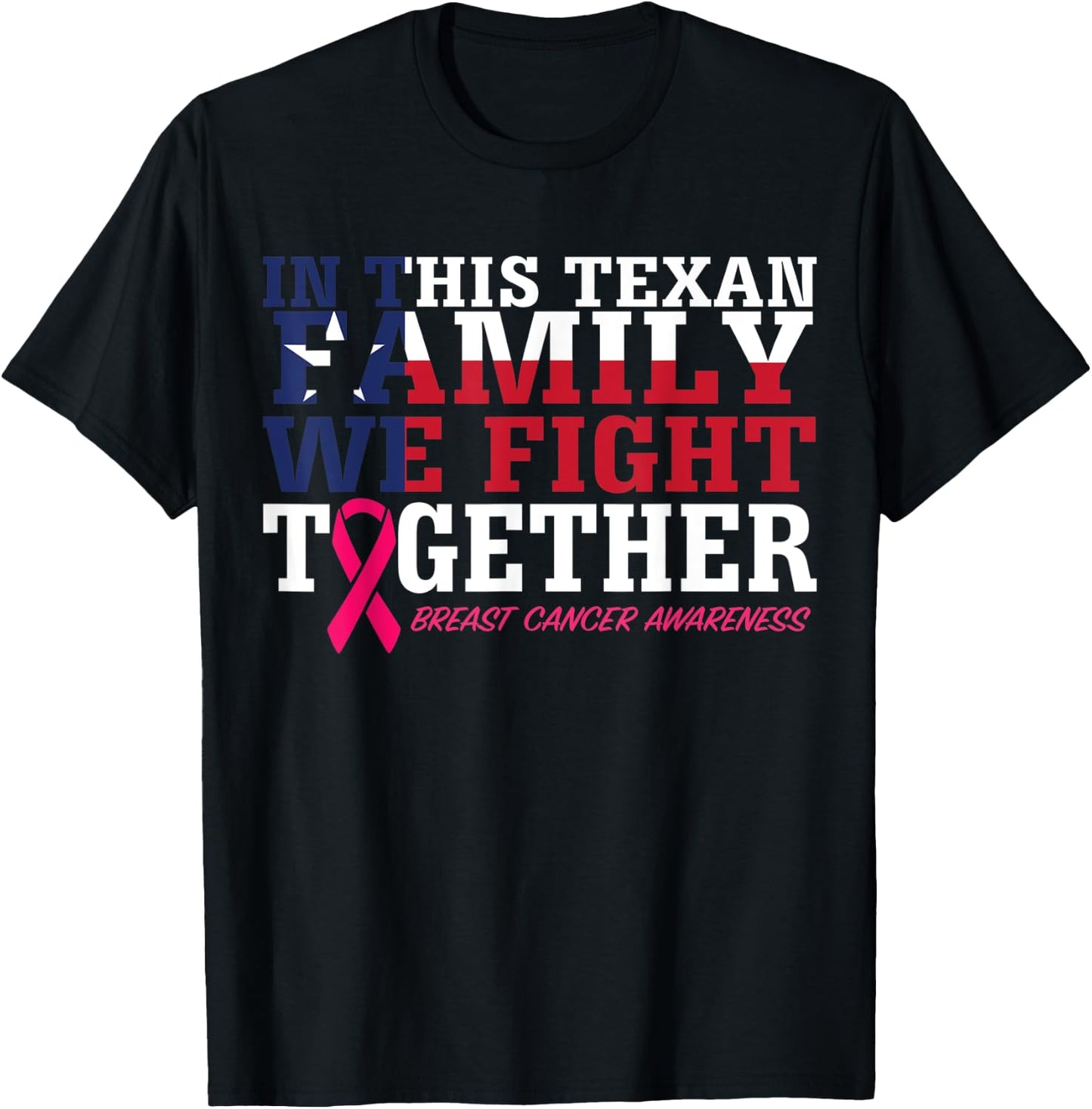 In This Texan Family We Fight Together Breast Cancer Ribbon T-Shirt - T-Shirt | Black