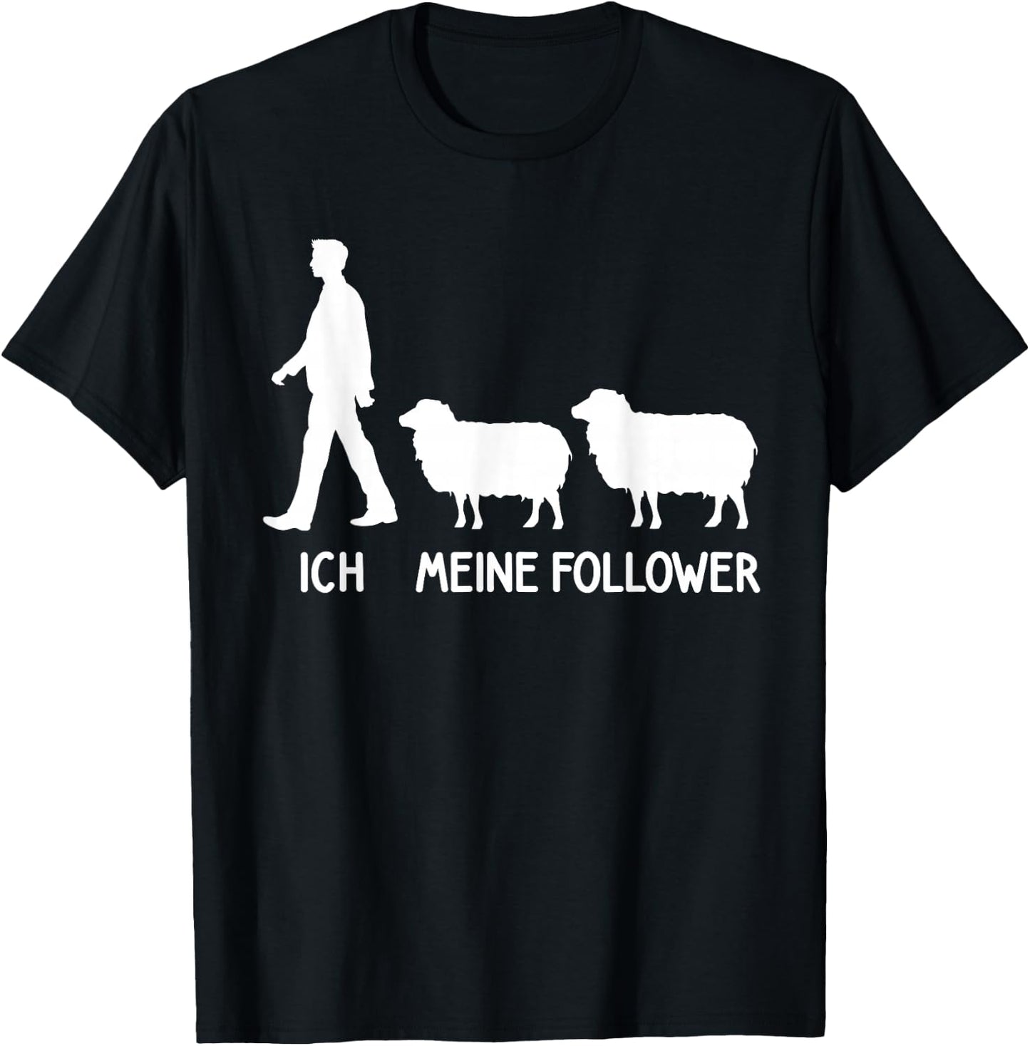 Lustiges Landwirt Bauer Schaf Hirte Sheep Kostüm Ich Meine Follower Sheep Breeder Lover Sheep Saying Black Small EU Small Regular M T-Shirt - T-Shirt | Black