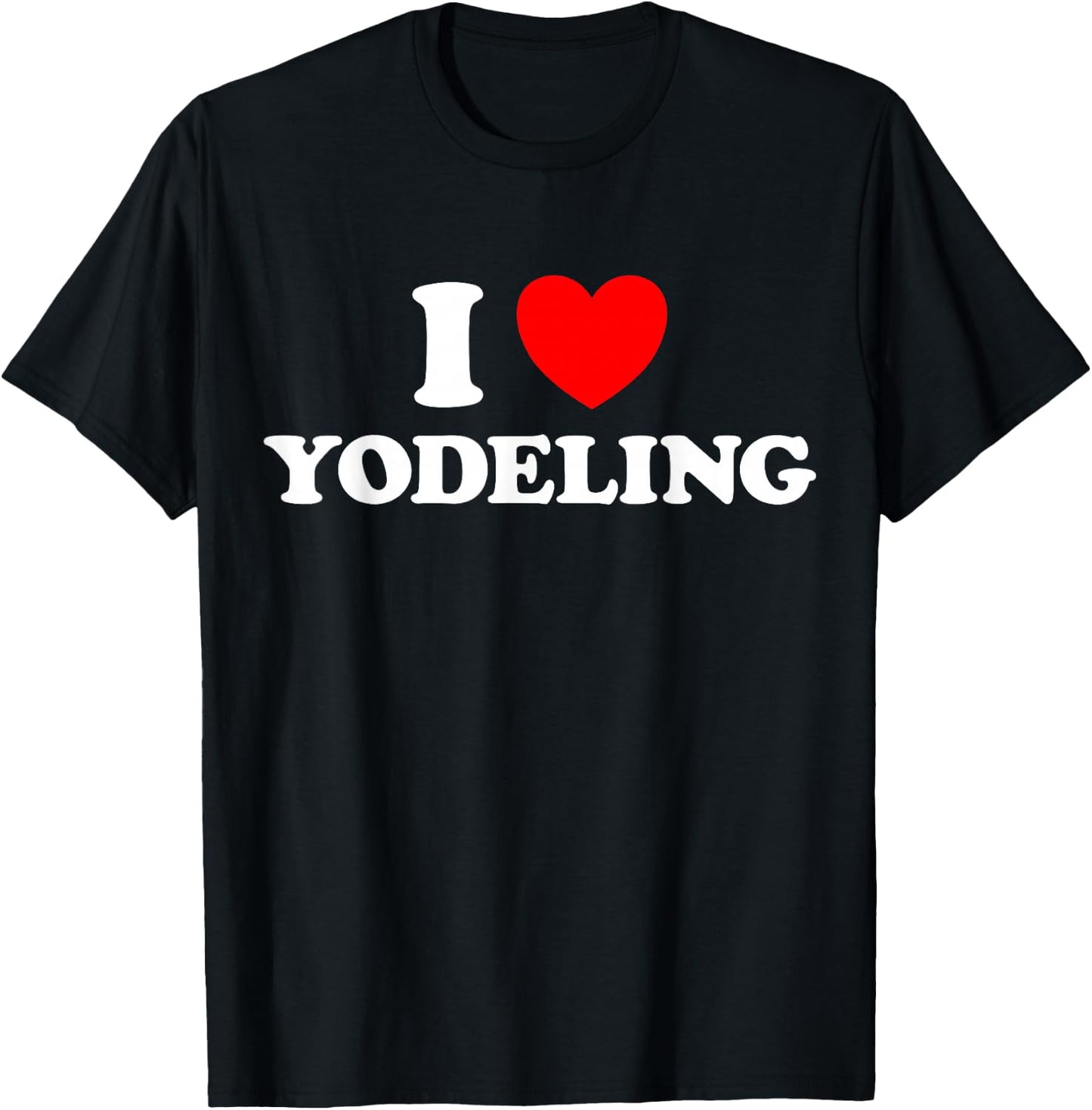 I Love Yodeling Funny Yodel Song Alps Swiss Cow Sing Music T-Shirt - T-Shirt | Black