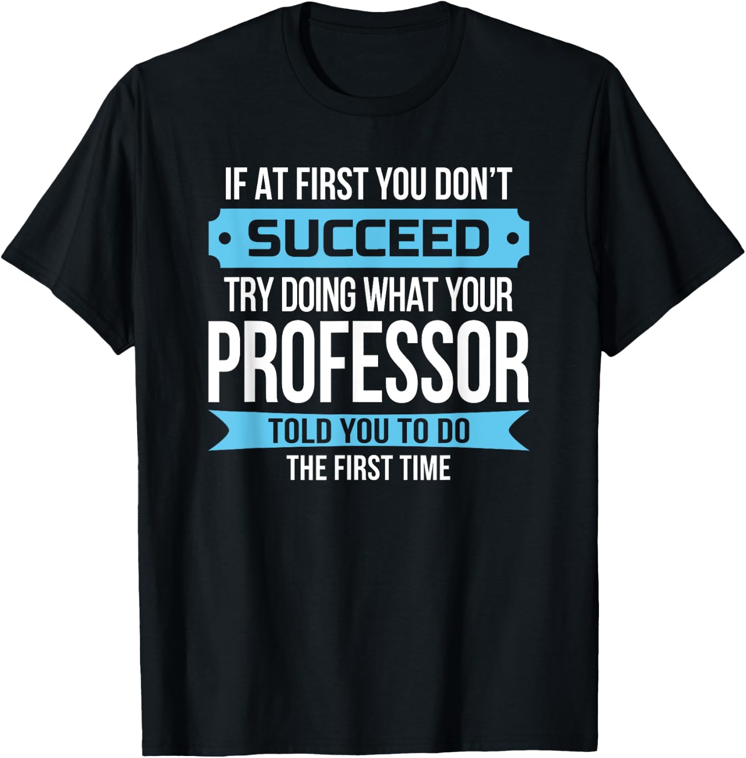 Professor Funny Appreciation Gift T-Shirt - T-Shirt | Black