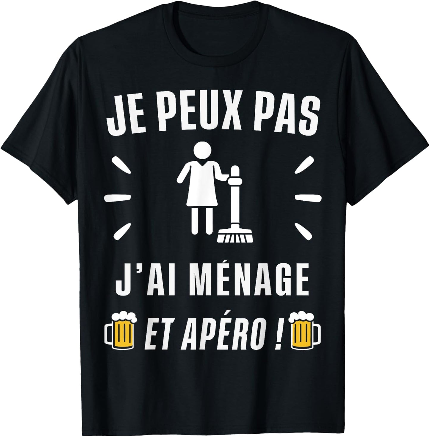 Je peux pas j'ai Ménage , Black, S T-Shirt - T-Shirt | Black