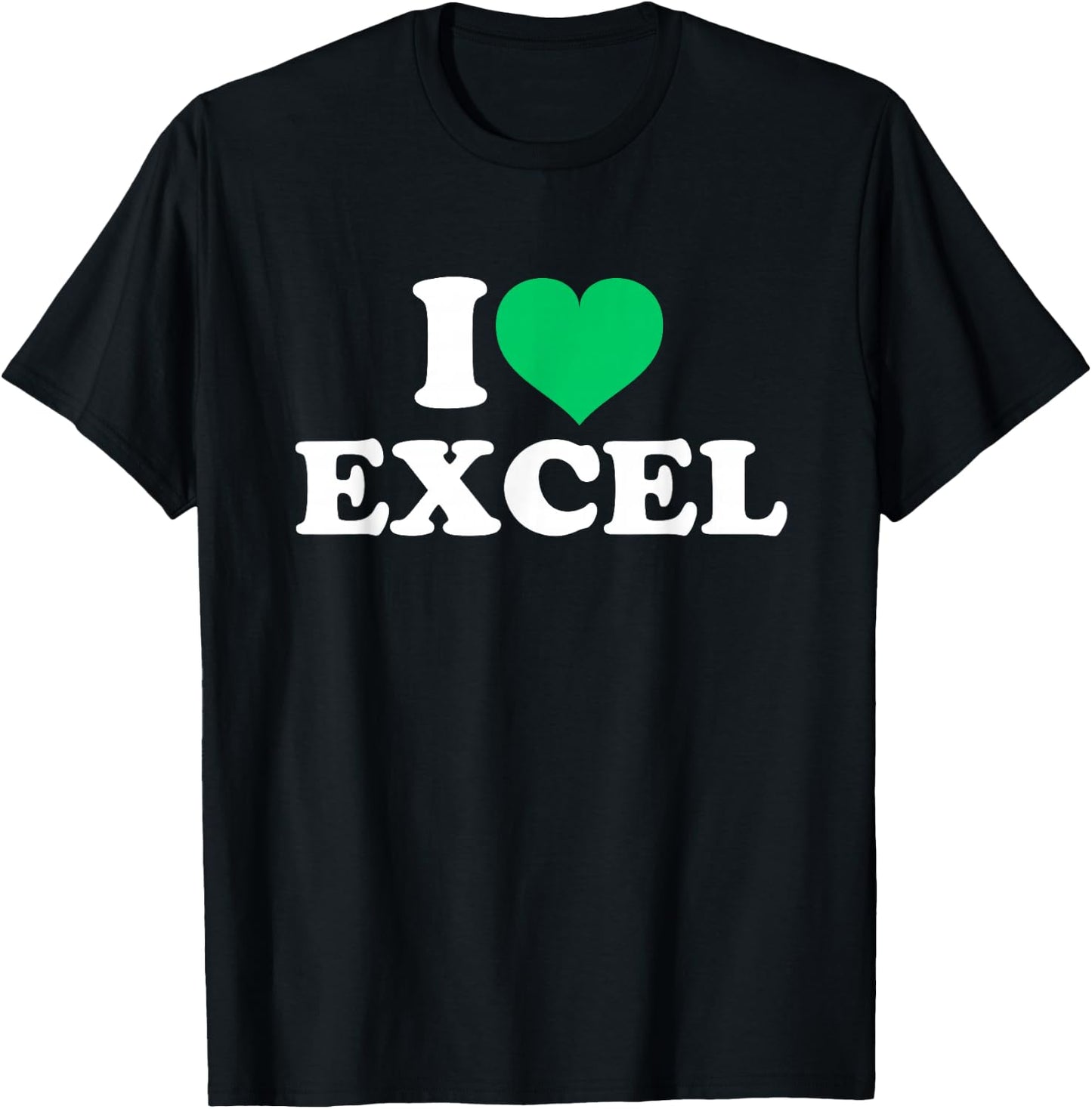 I Love Excel , black T-Shirt - T-Shirt | Black