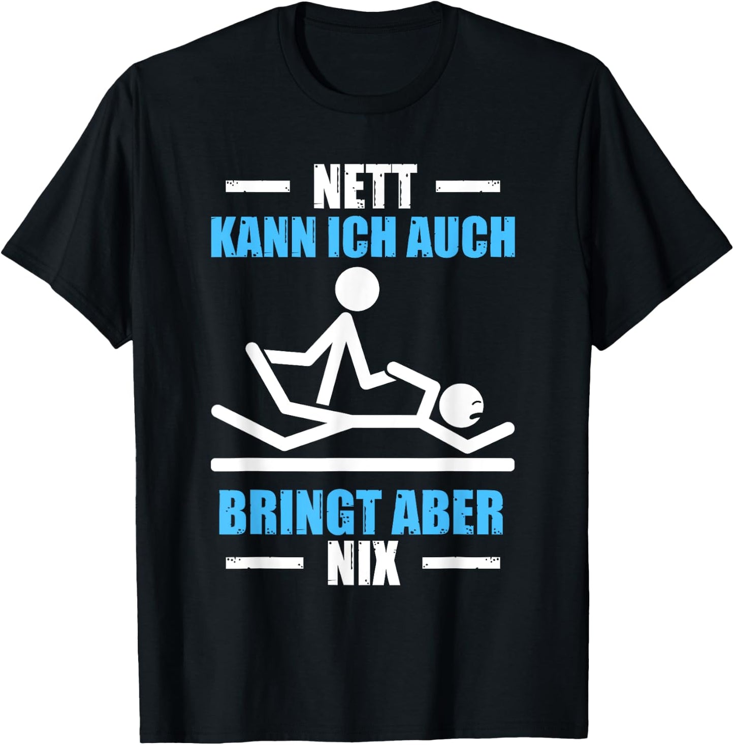 with German Text "Nett kann ich auch Physiotherapeut Physiotherapie", black T-Shirt - T-Shirt | Black