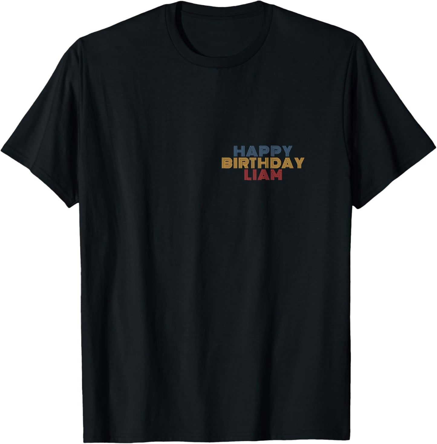 Happy Birthday Liam Personalized Name Retro Typography T-Shirt - T-Shirt | Black