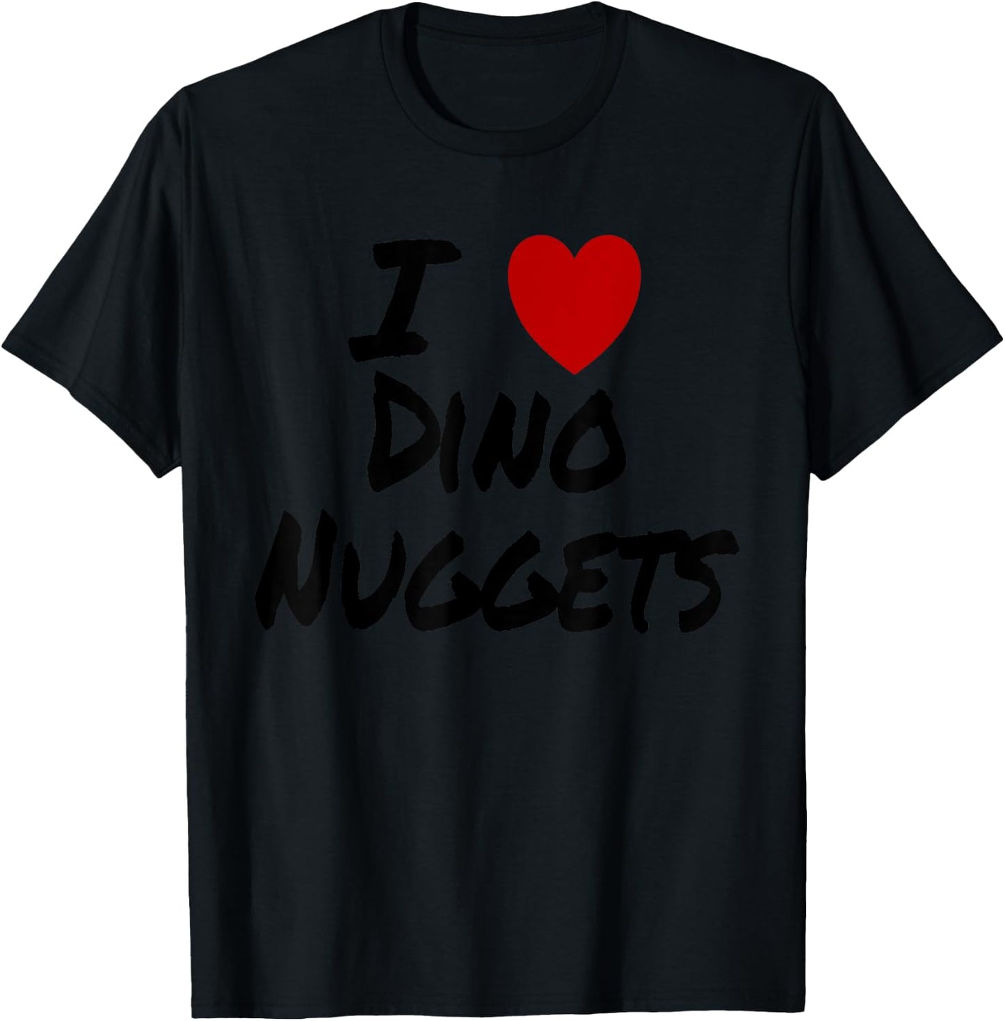 I Heart (Love) Dino Nuggets Chicken Dinner Snack Lunch T-Shirt - T-Shirt | Black