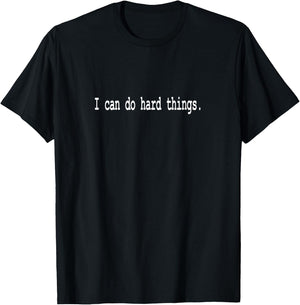 I can do Hard Things T-Shirt - T-Shirt | Black