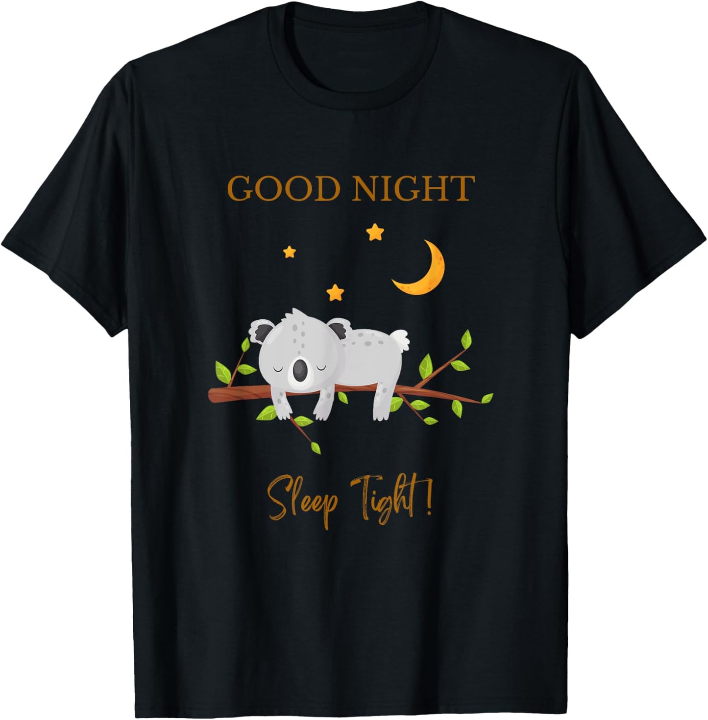 Good Night Sleep Tight - Sleeping Clothes - Sleep Approved T-Shirt - T-Shirt | Black