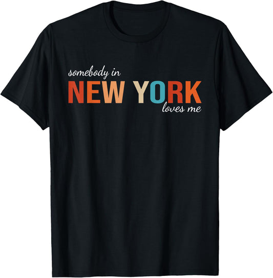 Somebody In New York Loves Me Retro Someone in NY Souvenir T-Shirt - T-Shirt | Black