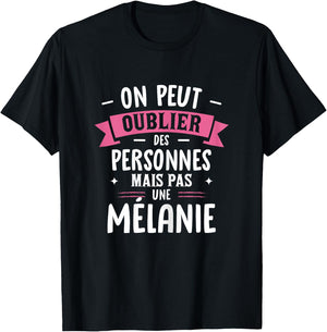 Woman Humor Girlfriend Personalized Gift BFF First Name Melanie , Black, Female X-Small T-Shirt - T-Shirt | Black