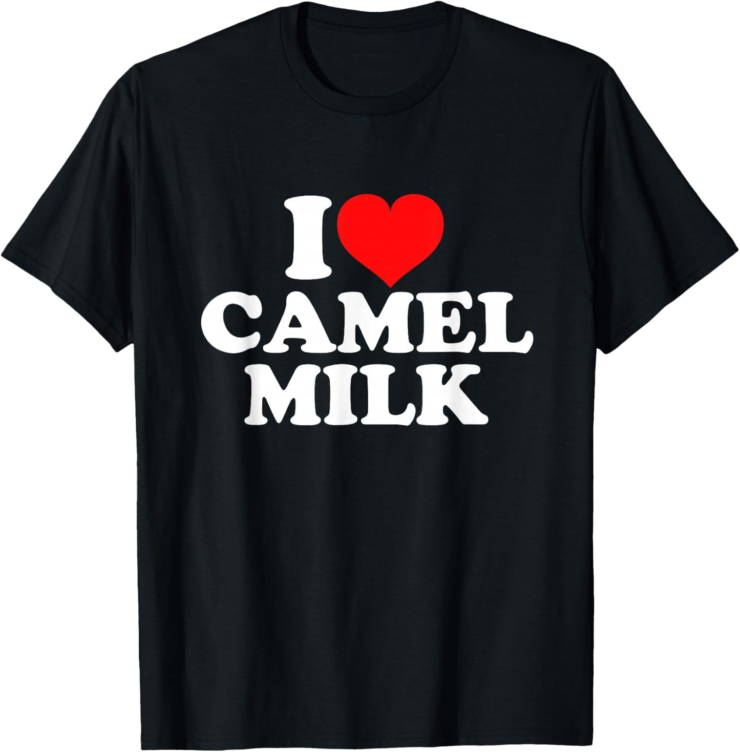 I Love Camel Milk T-Shirt - T-Shirt | Black